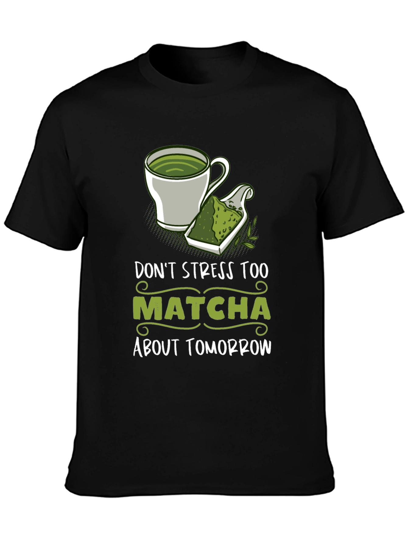Dont Stress Too Matcha Graphic Tee