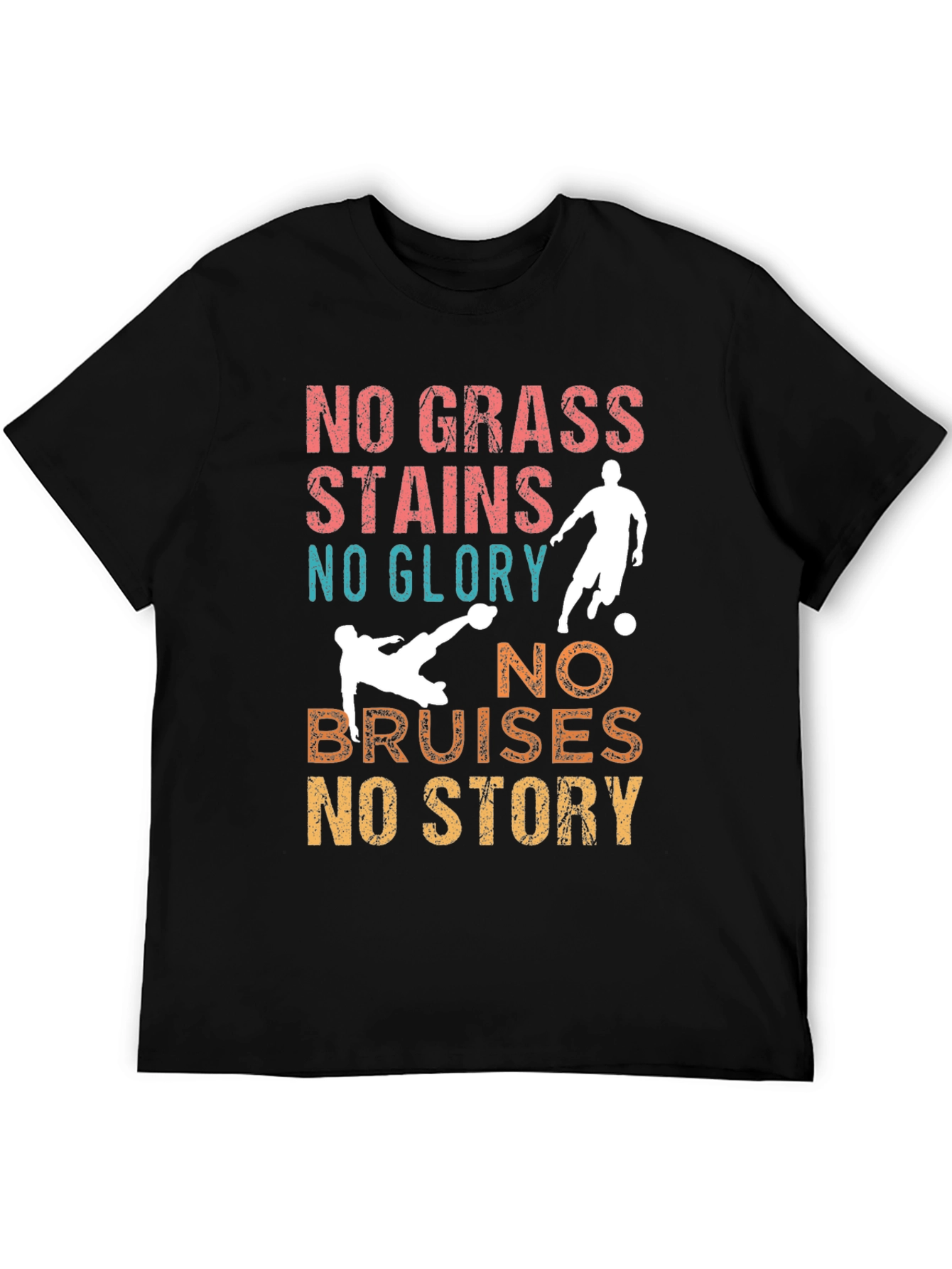 Soccer T-Shirt - No Grass Stains No Glory