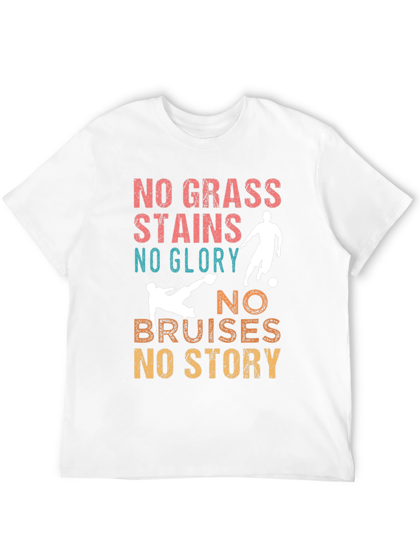 Soccer T-Shirt - No Grass Stains No Glory
