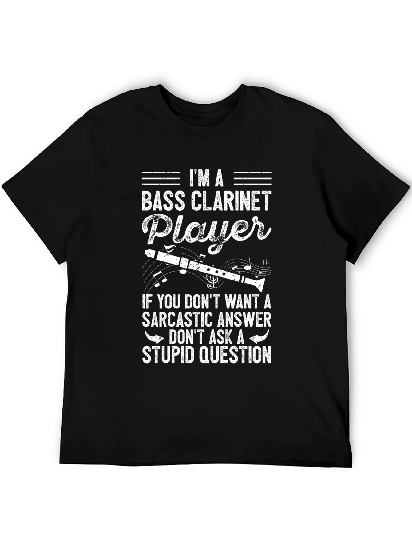 Bass Clarinet Player Sarcastic Humor Graphic Tee