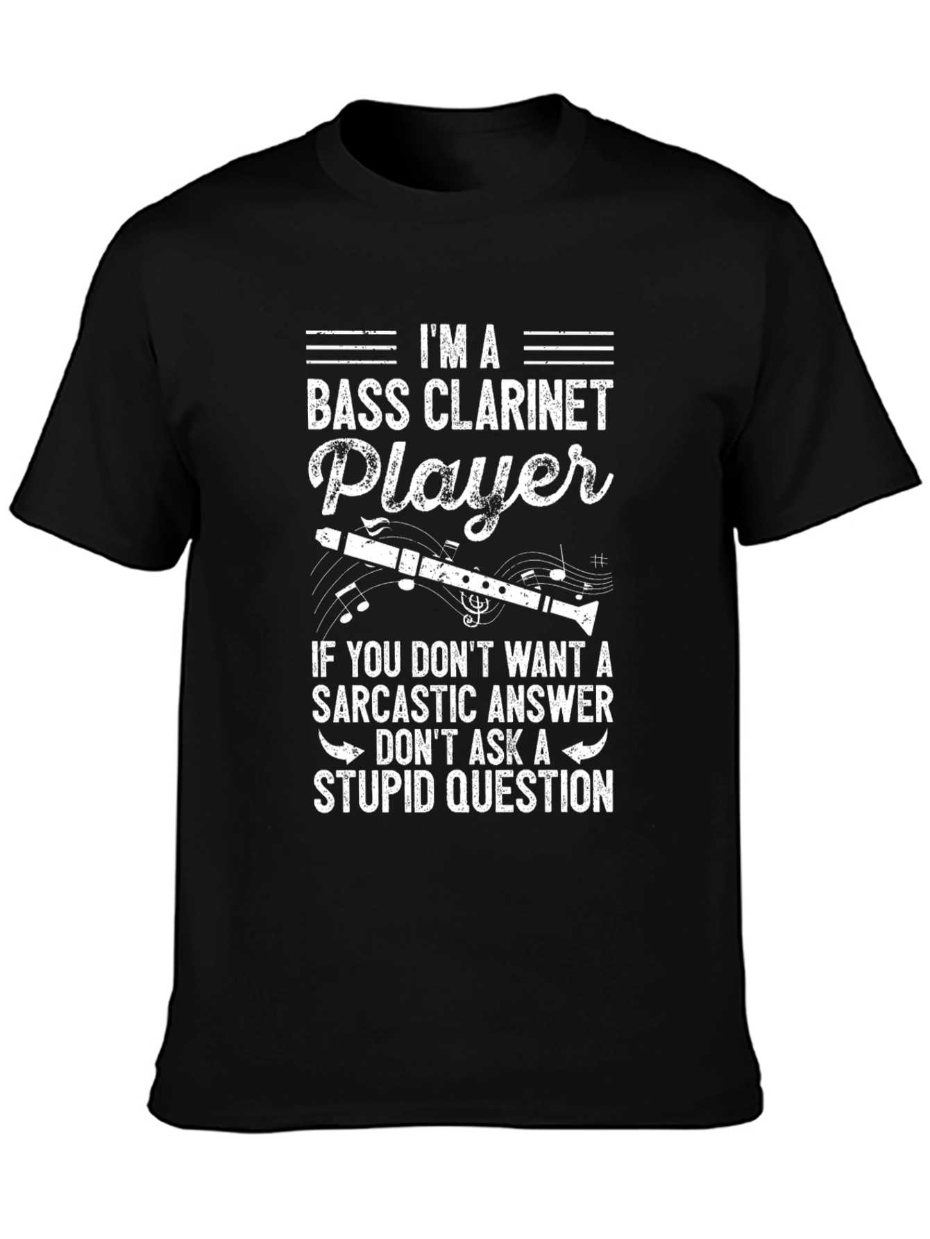 Bass Clarinet Player Sarcastic Humor Graphic Tee