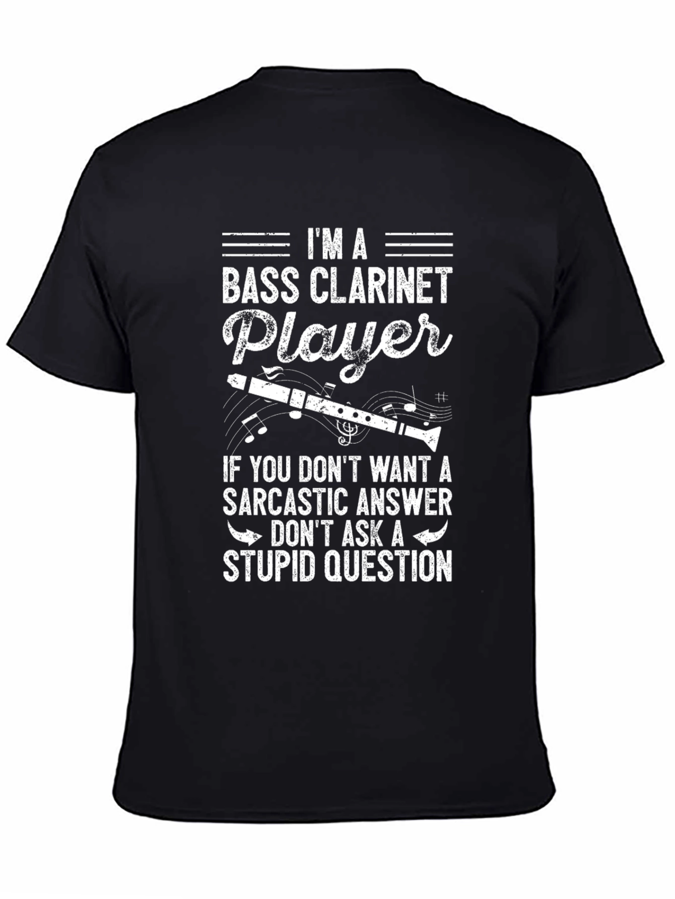 Bass Clarinet Player Sarcastic Humor Graphic Tee