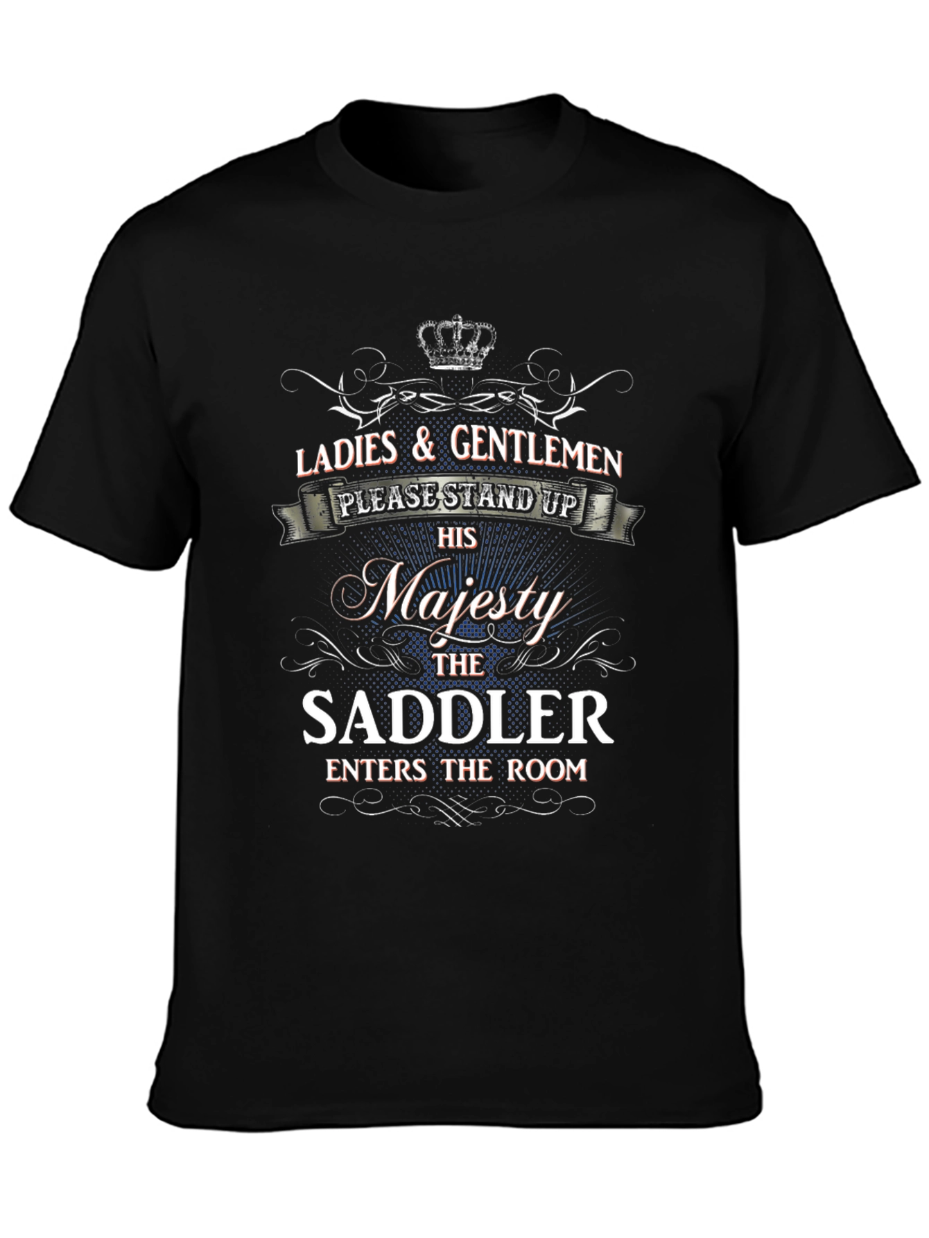 Majesty the Saddler T-Shirt