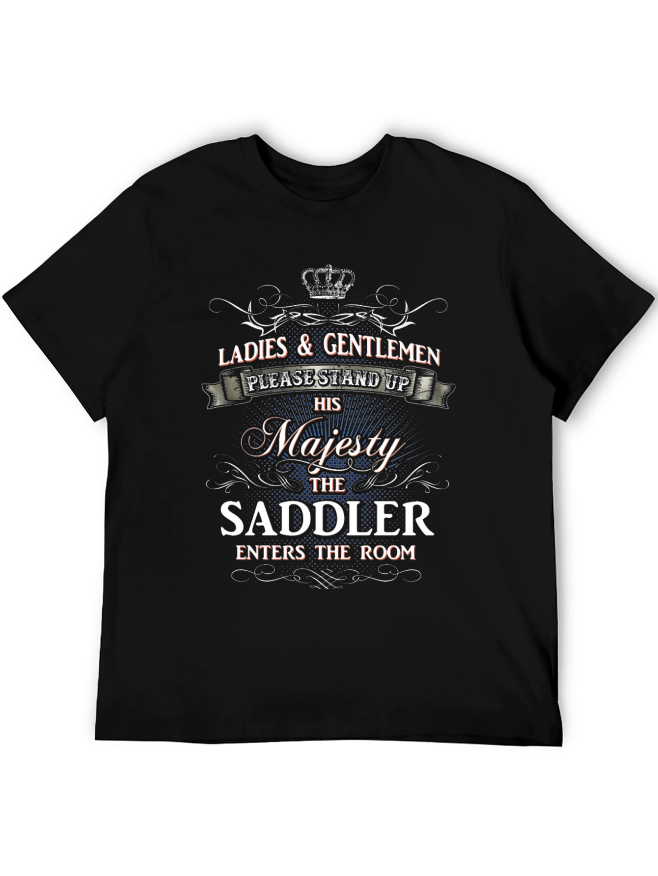 Majesty the Saddler T-Shirt