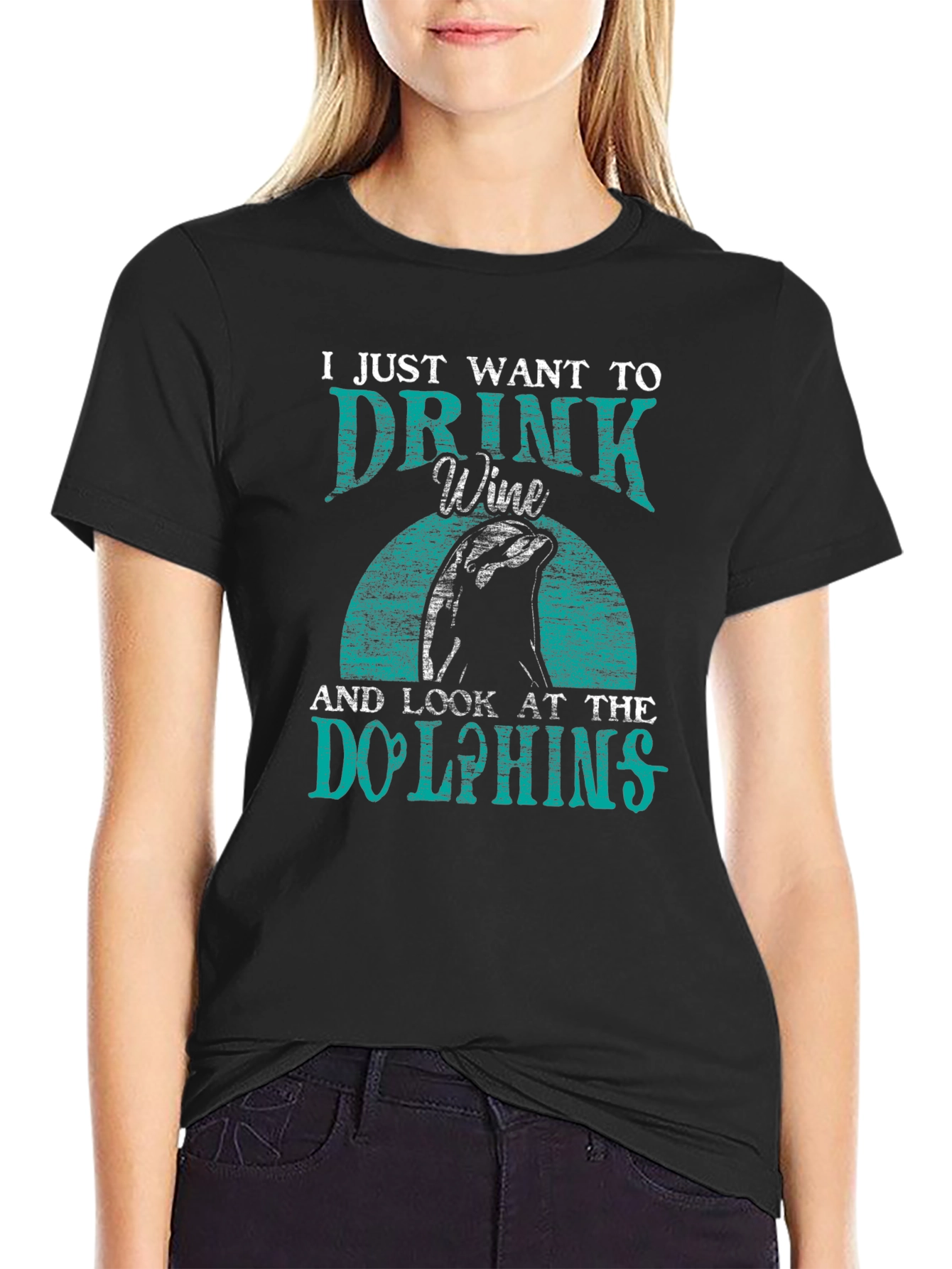 Drink Wine & Look at Dolphins T-Shirt