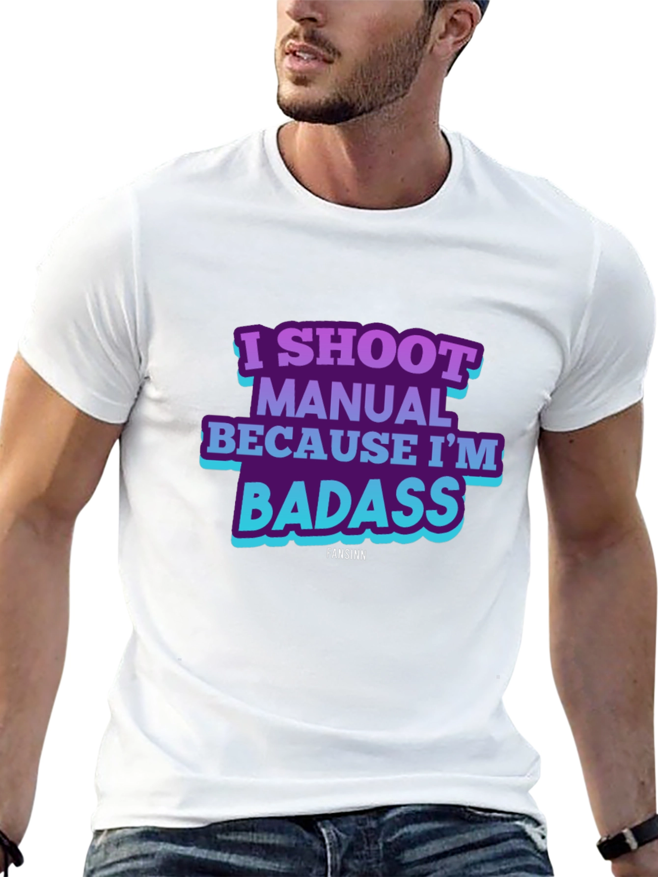 I Shoot Manual Because Im Badass T-Shirt