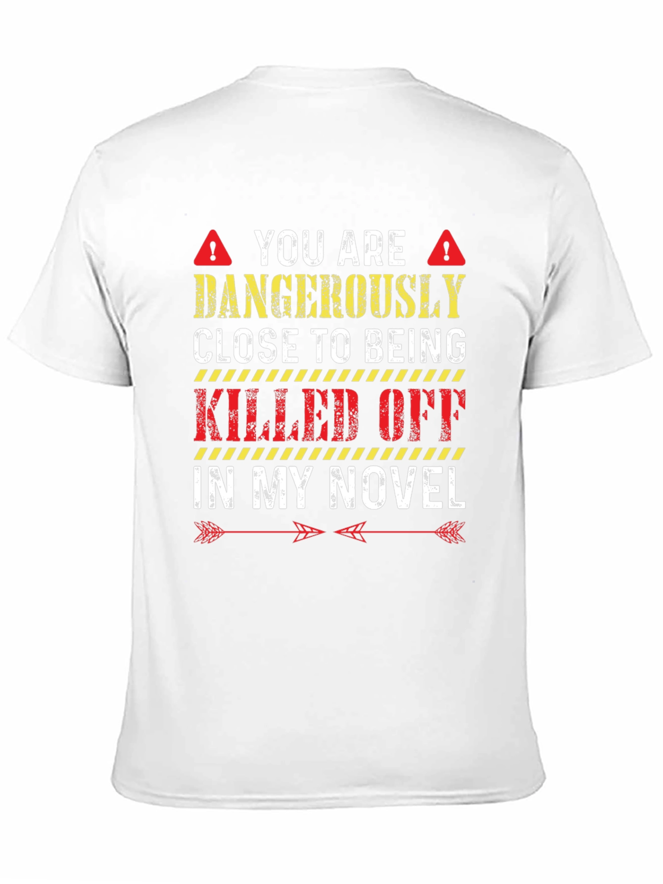 Dangerously Close to Being Killed Off Novel T-Shirt