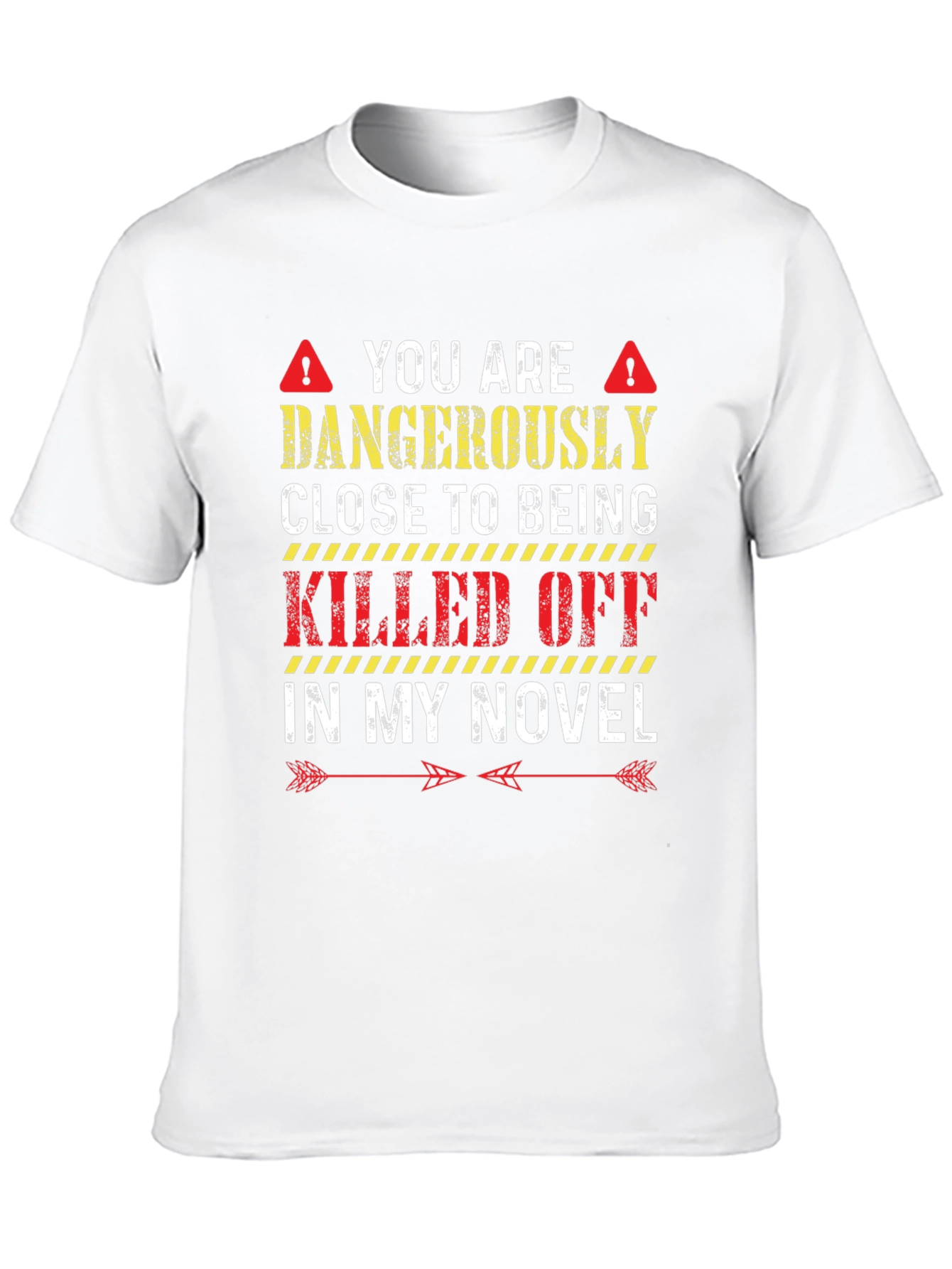 Dangerously Close to Being Killed Off Novel T-Shirt