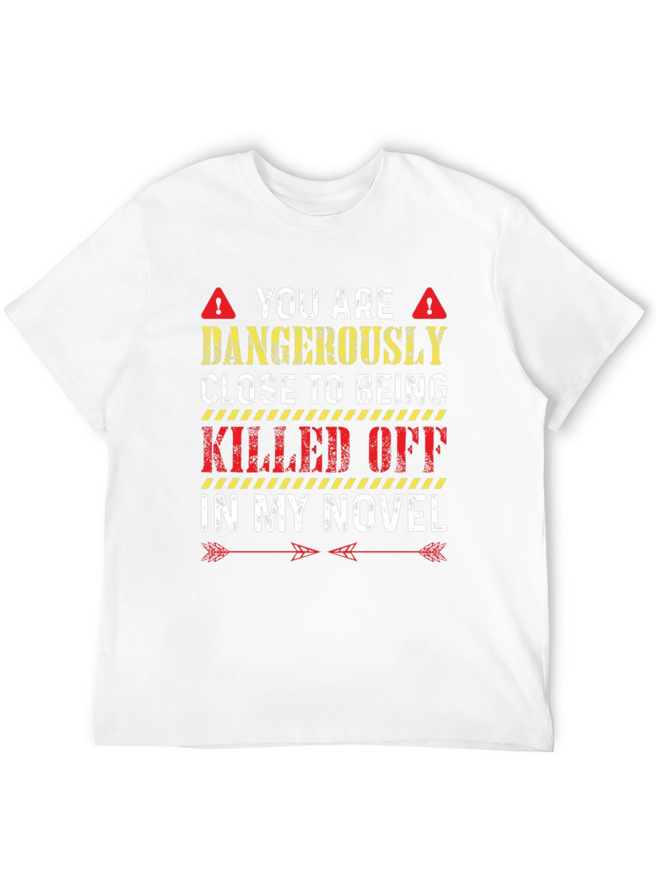 Dangerously Close to Being Killed Off Novel T-Shirt