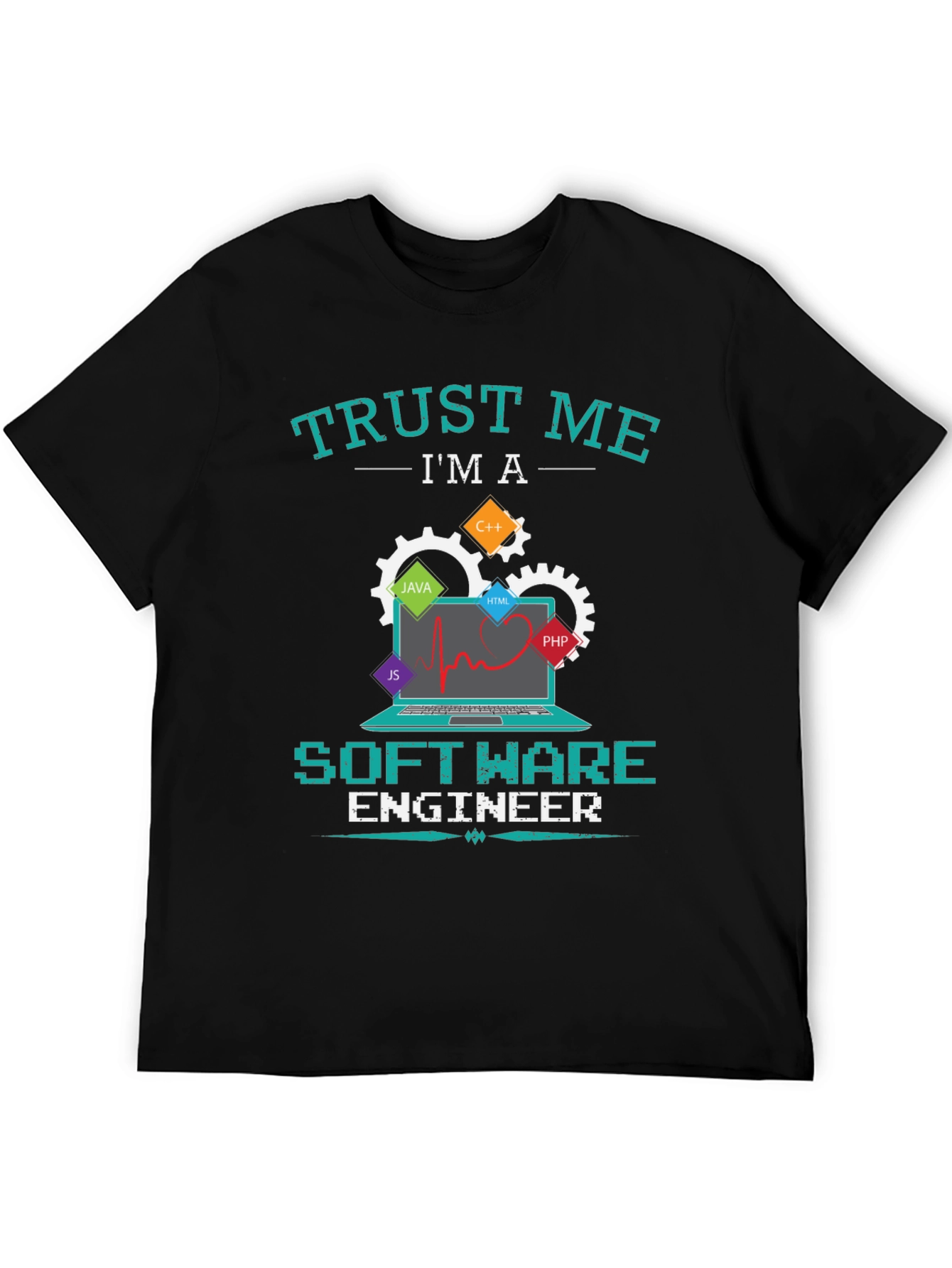 Trust Me Im a Software Engineer T-Shirt