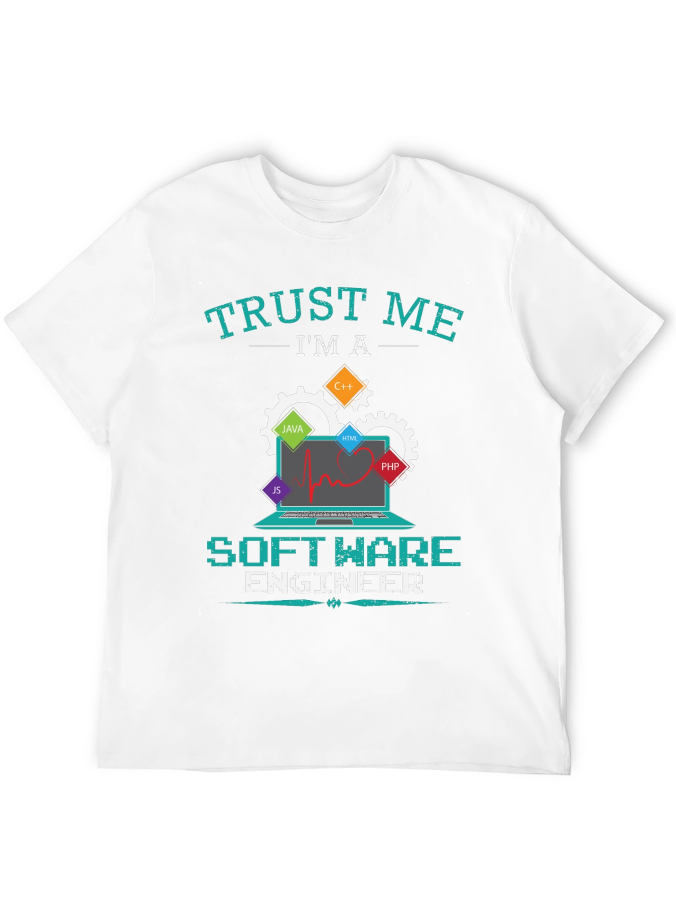 Trust Me Im a Software Engineer T-Shirt