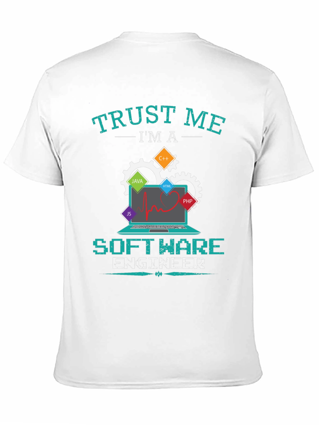 Trust Me Im a Software Engineer T-Shirt