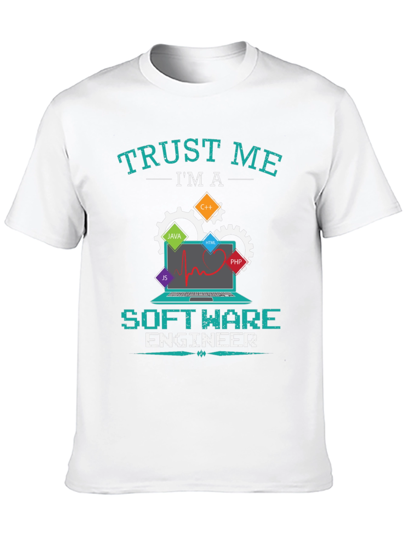 Trust Me Im a Software Engineer T-Shirt