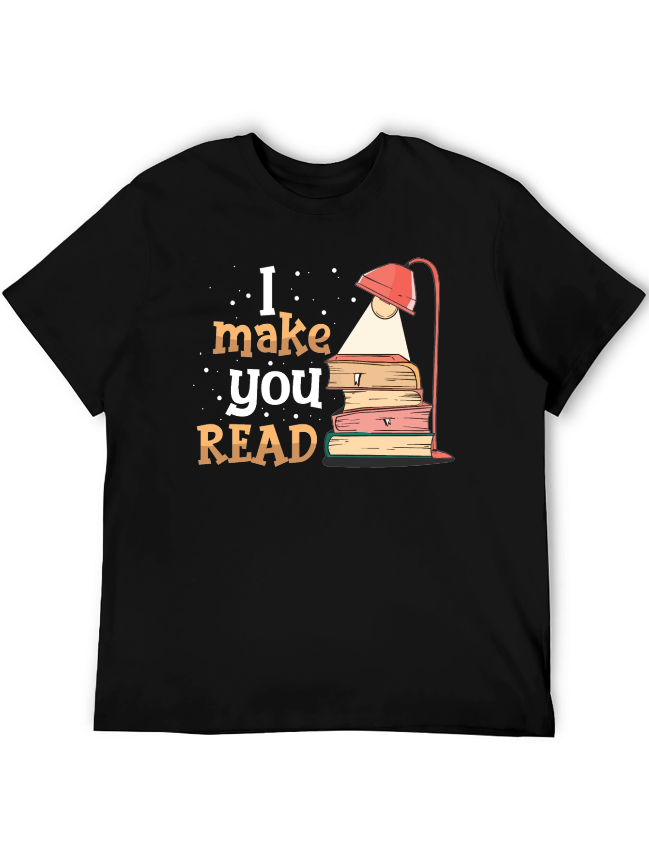 I Make You Read Black T-Shirt