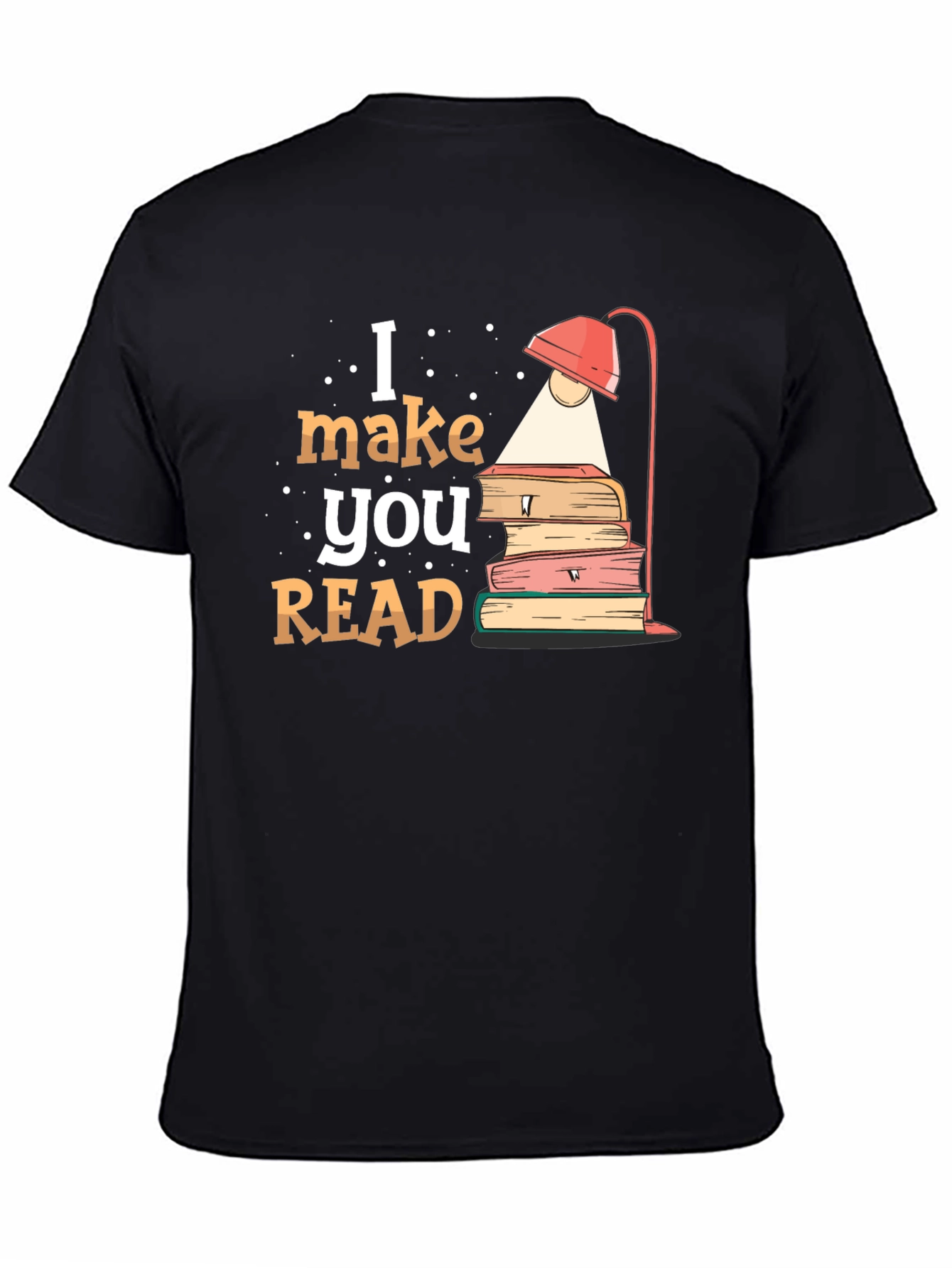 I Make You Read Black T-Shirt