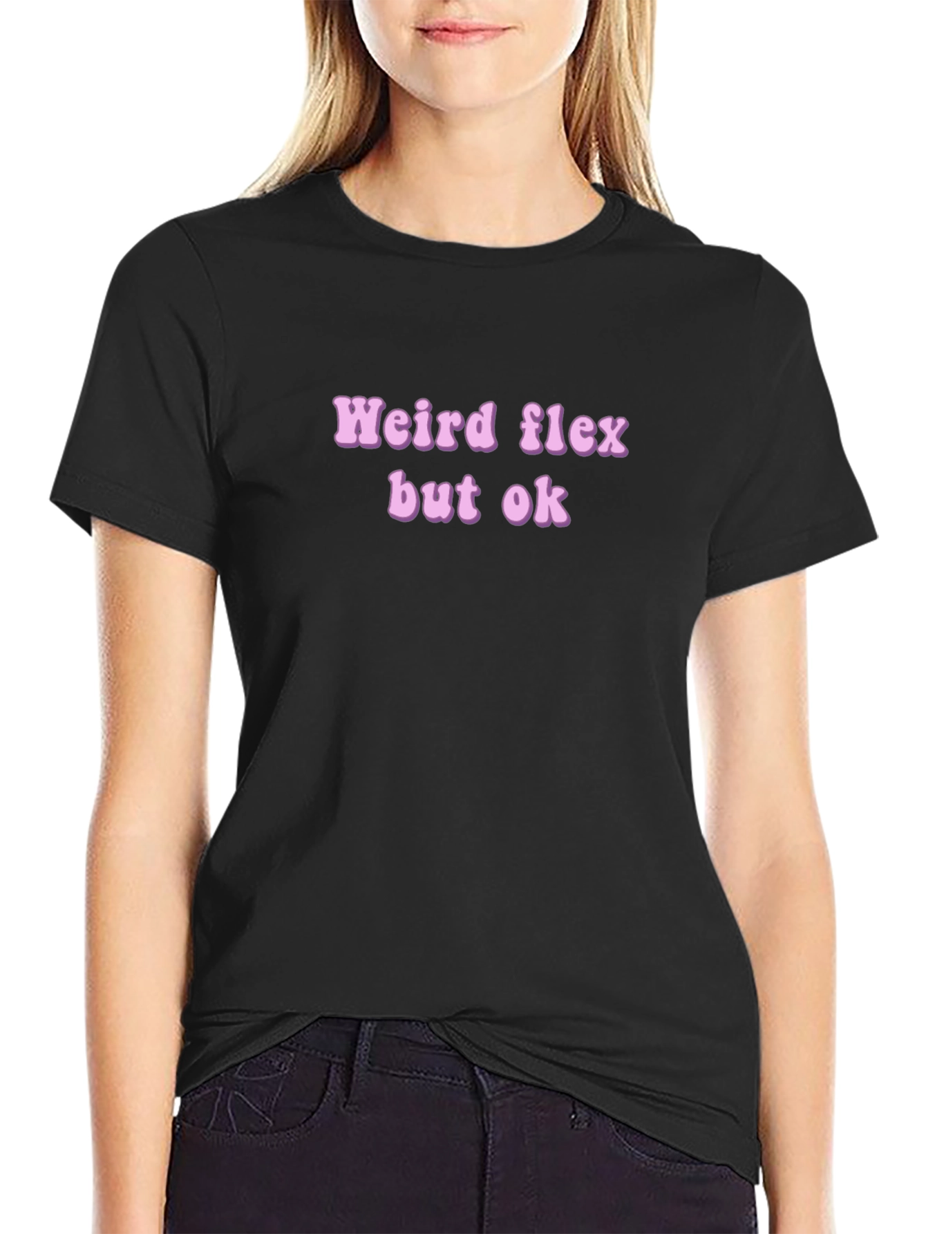 Weird Flex But Ok Novelty T-Shirt