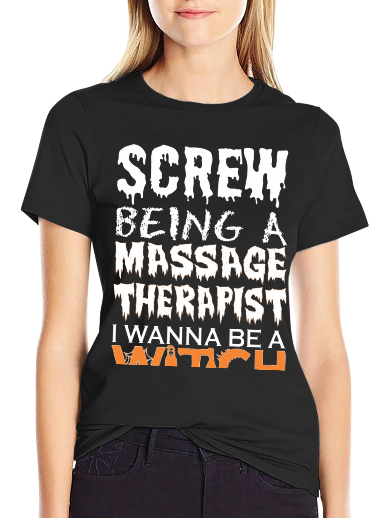 Screw Being a Massage Therapist Be a Witch T-Shirt