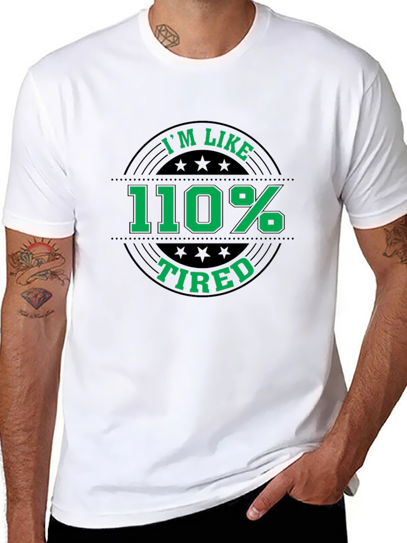 Im Like 110% Tired Graphic T-Shirt