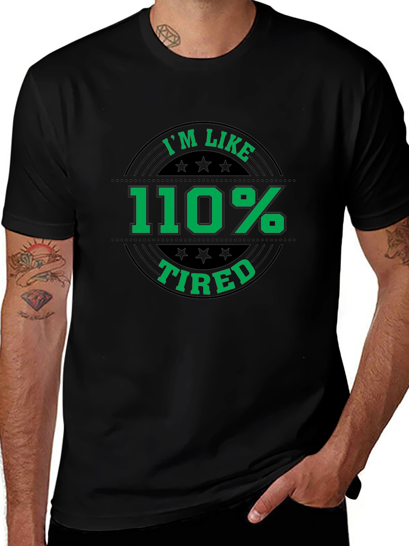Im Like 110% Tired Graphic T-Shirt
