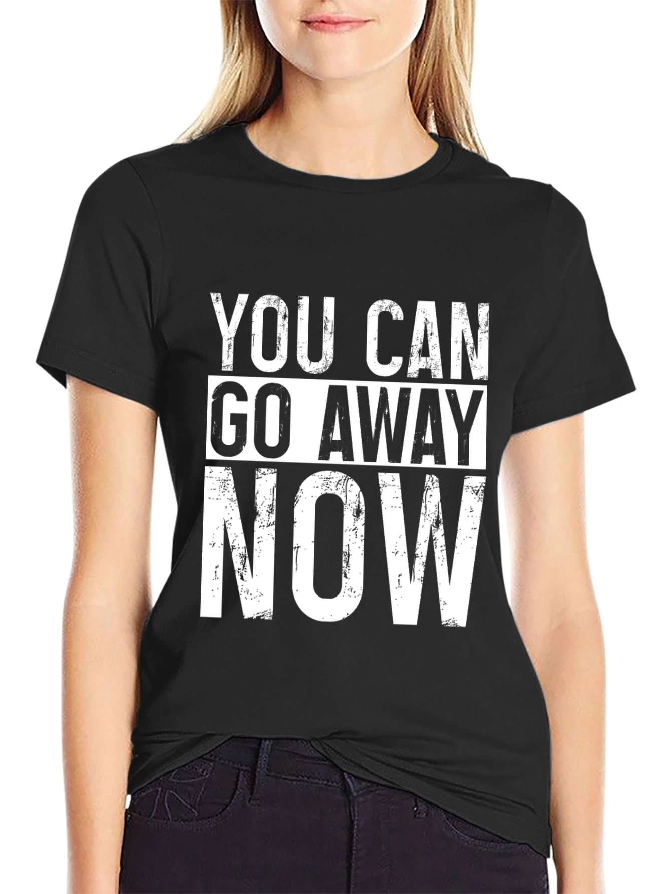 You Can Go Away Now Graphic Tee