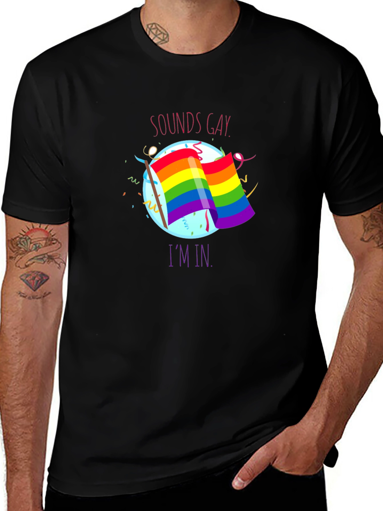 Sounds Gay Im In T-Shirt