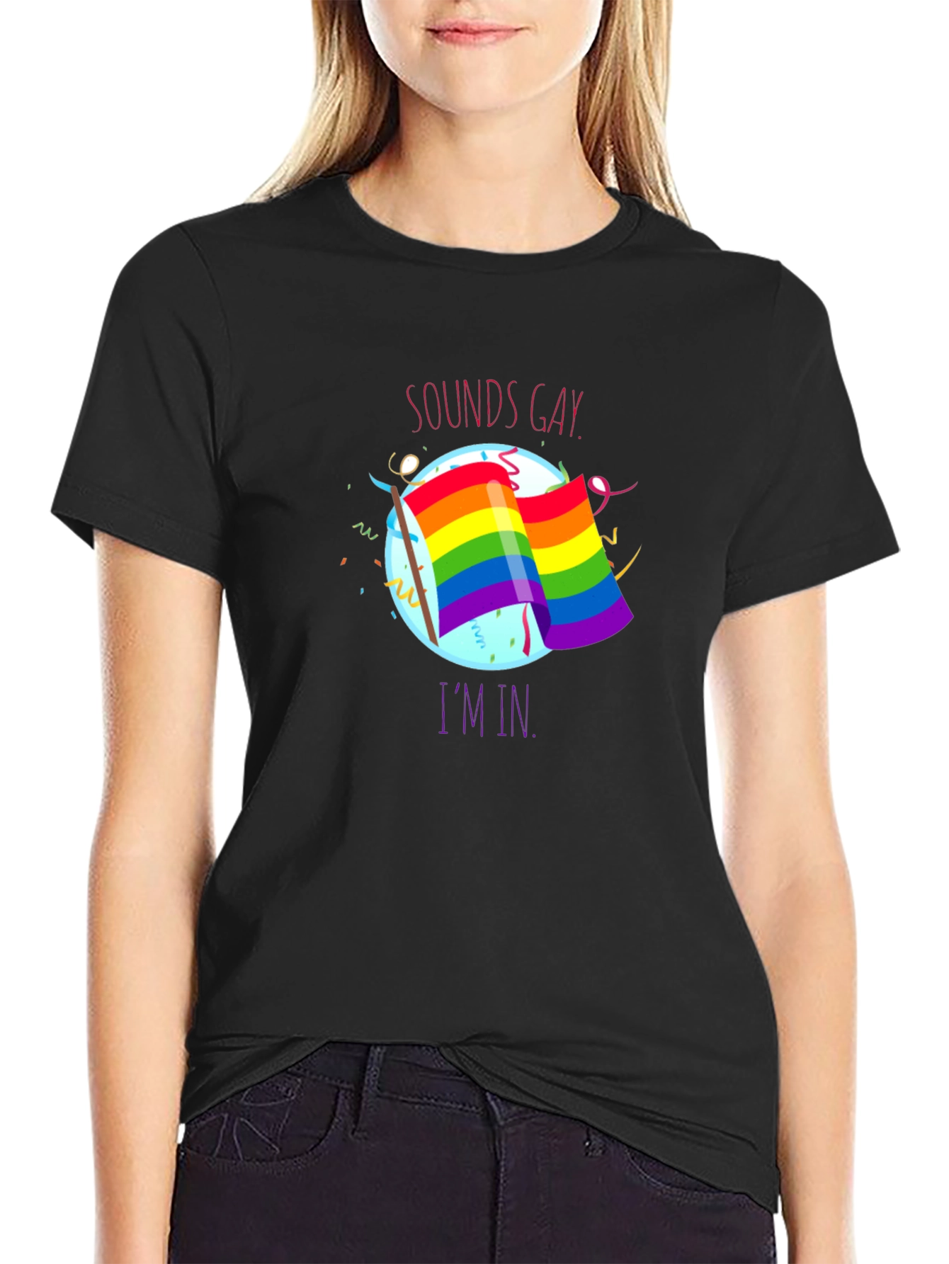 Sounds Gay Im In T-Shirt