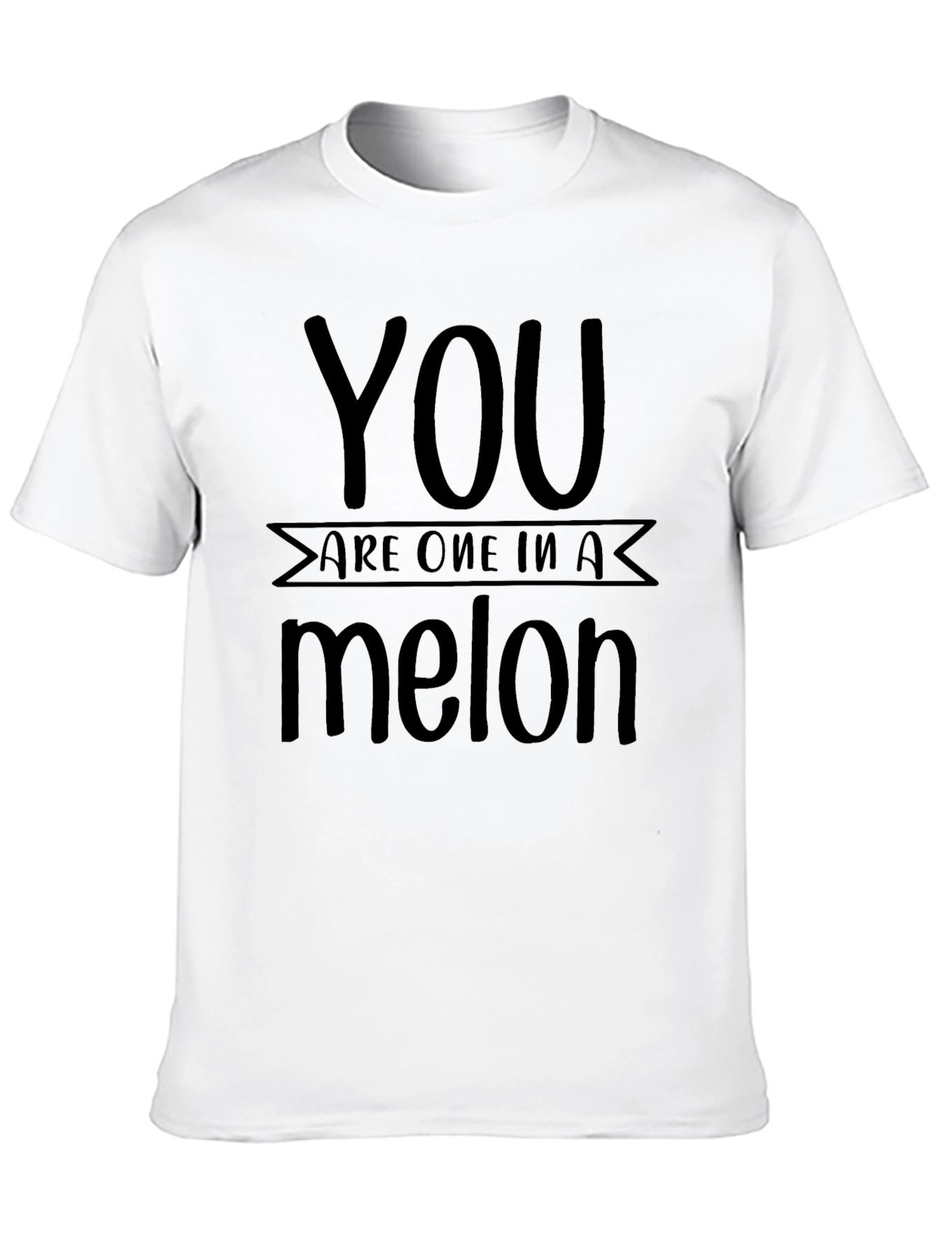 You Are One In A Melon Black T-Shirt