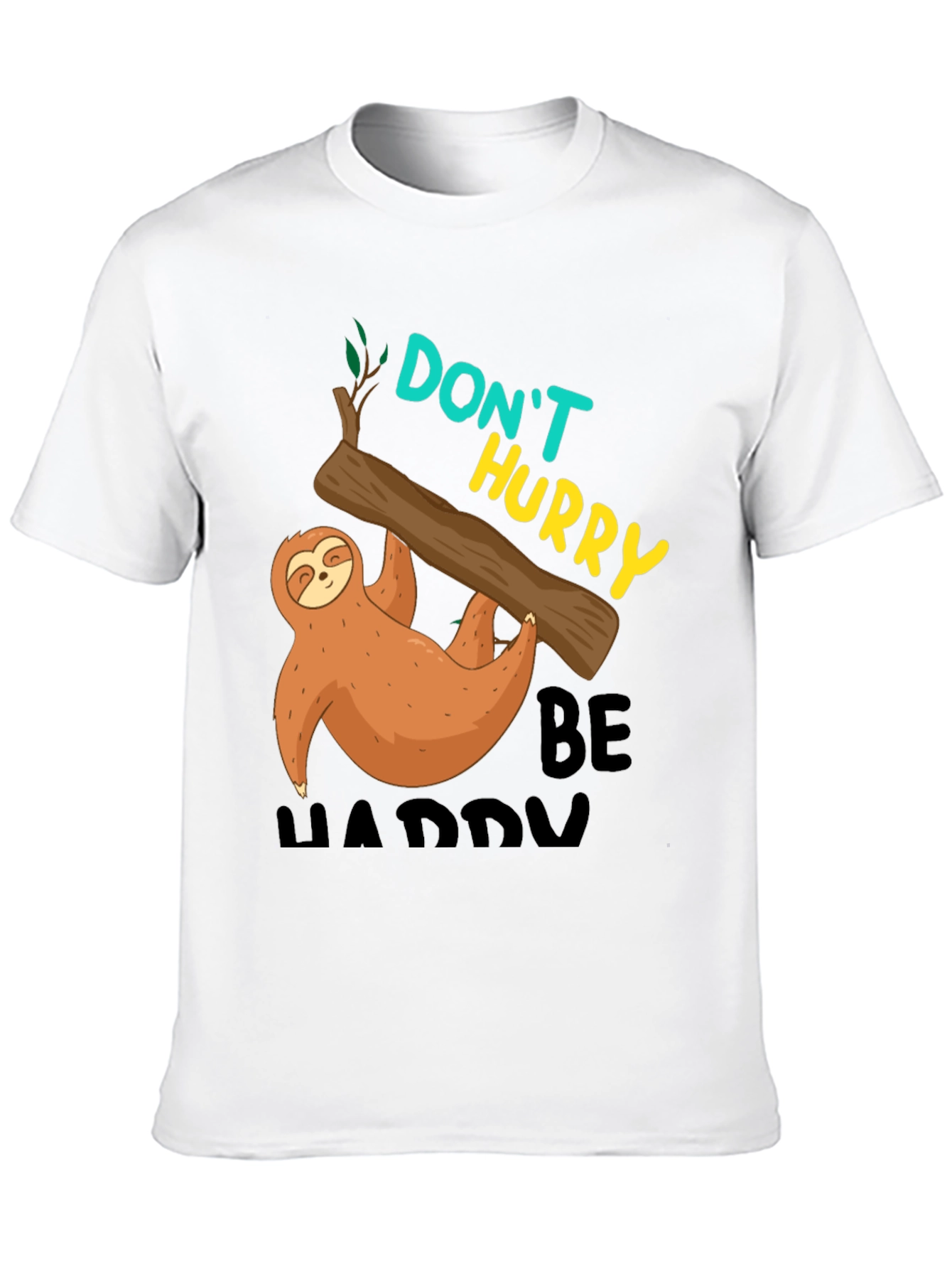 Sloth Graphic Tee - Dont Hurry Be Happy