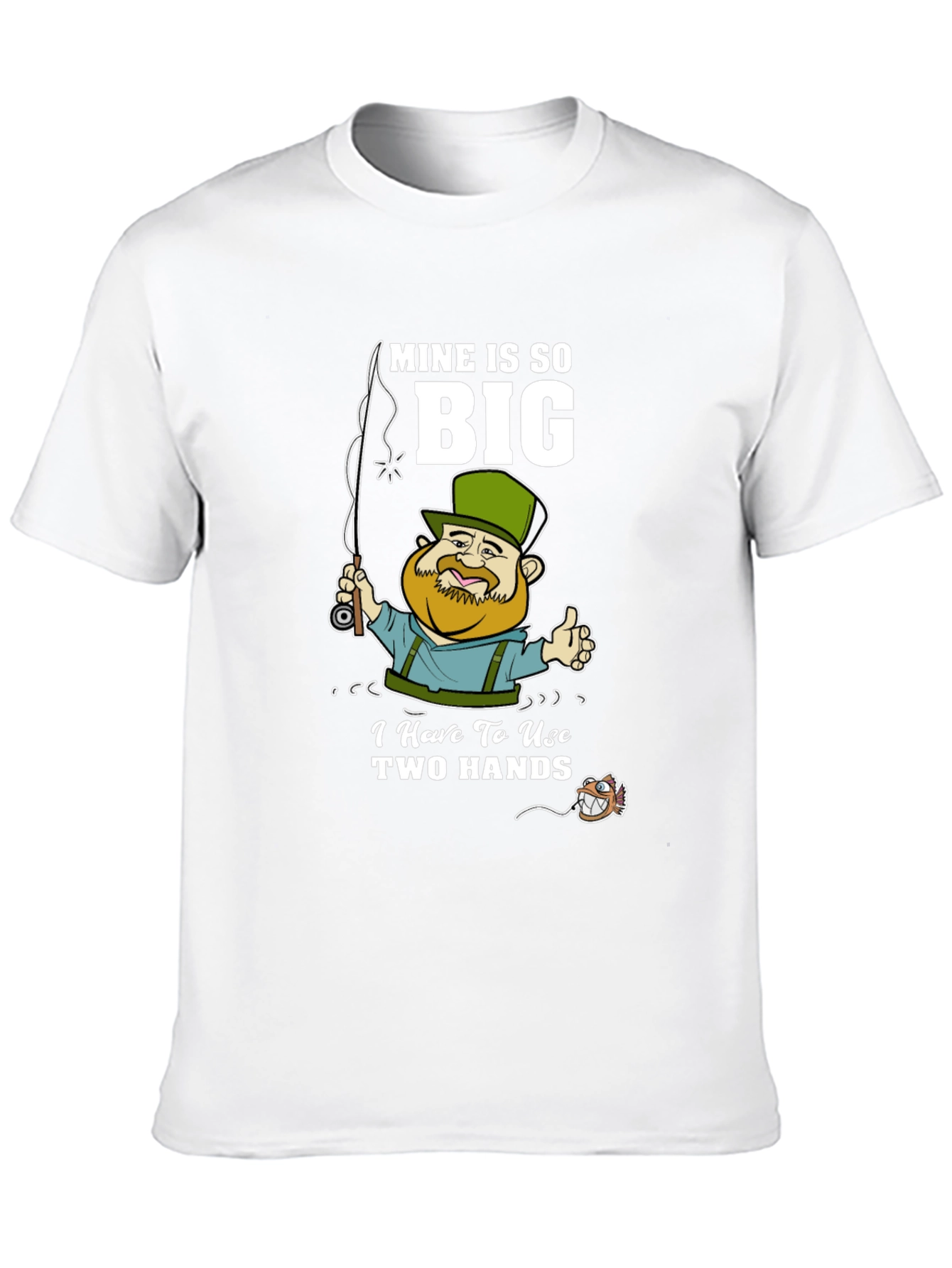 Funny Fishing T-Shirt - Mine Is So Big