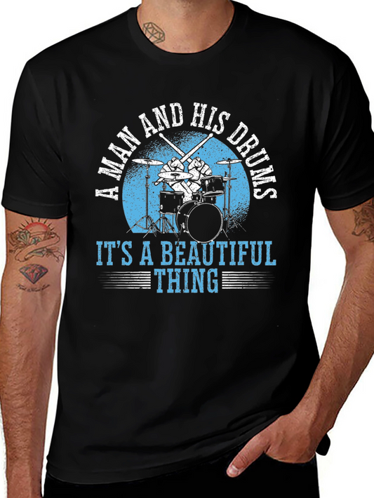 A Man And His Drums T-Shirt - Music Lover Tee