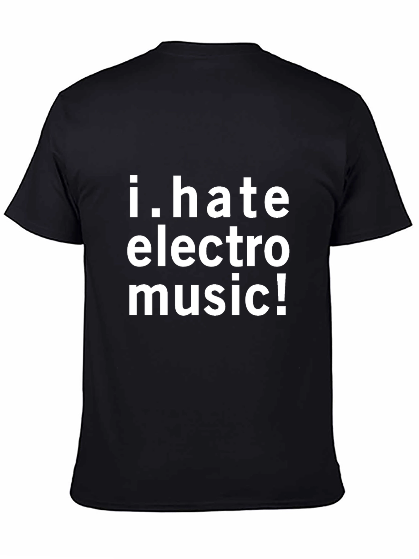 I Hate Electro Music! Black T-Shirt