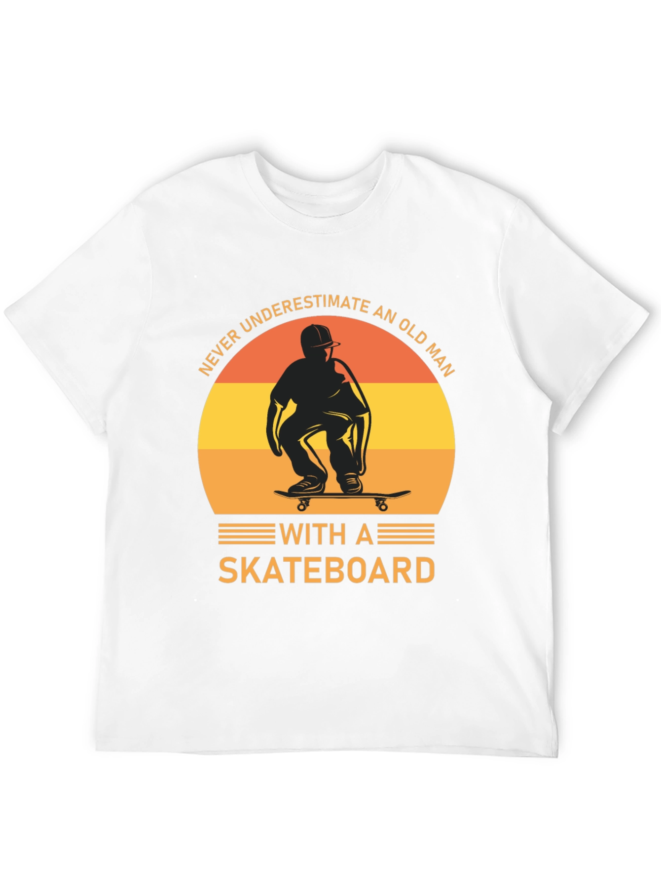 Never Underestimate an Old Man with a Skateboard T-Shirt