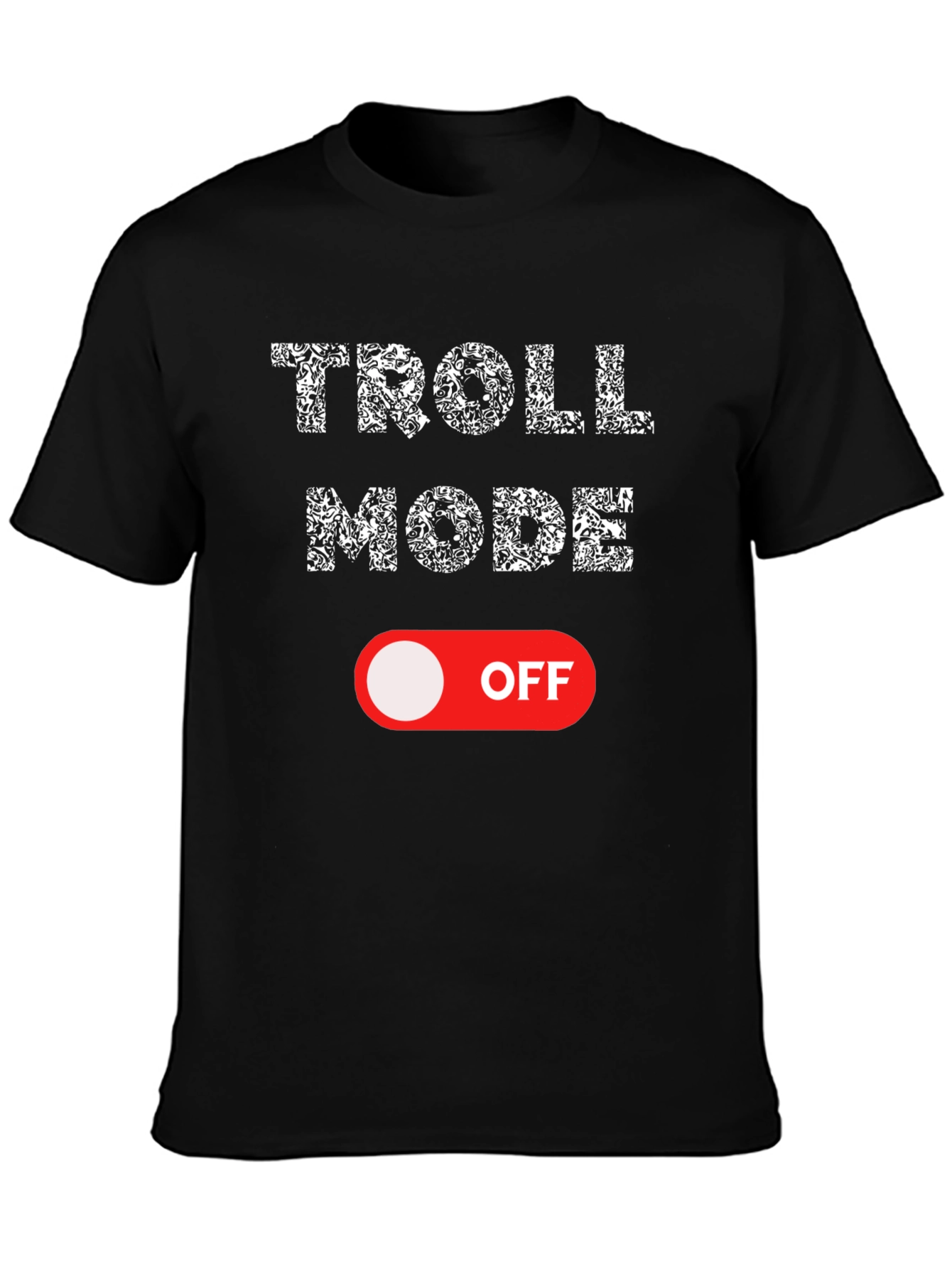 Troll Mode Off Graphic Tee - Black Cotton Shirt