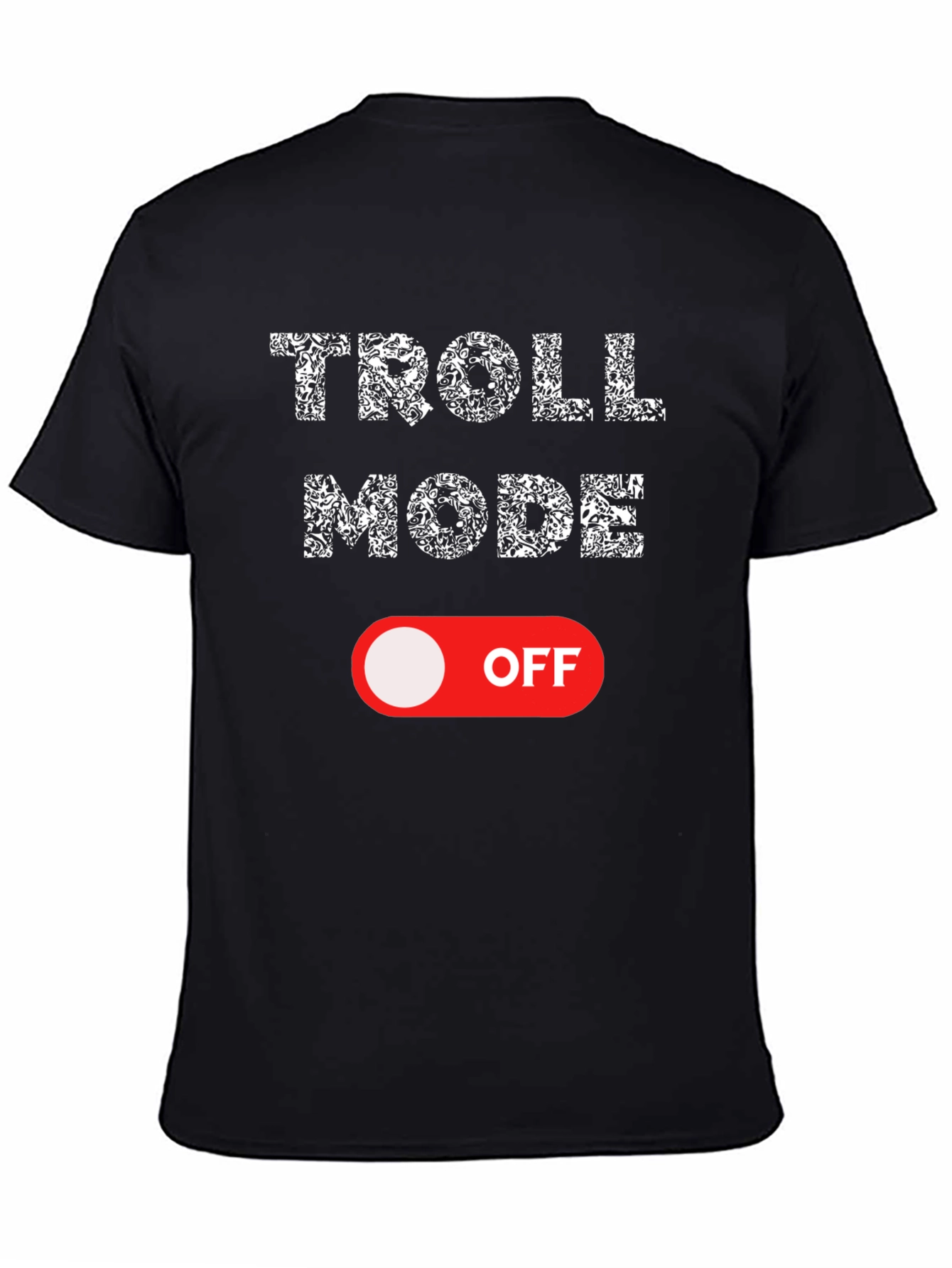 Troll Mode Off Graphic Tee - Black Cotton Shirt
