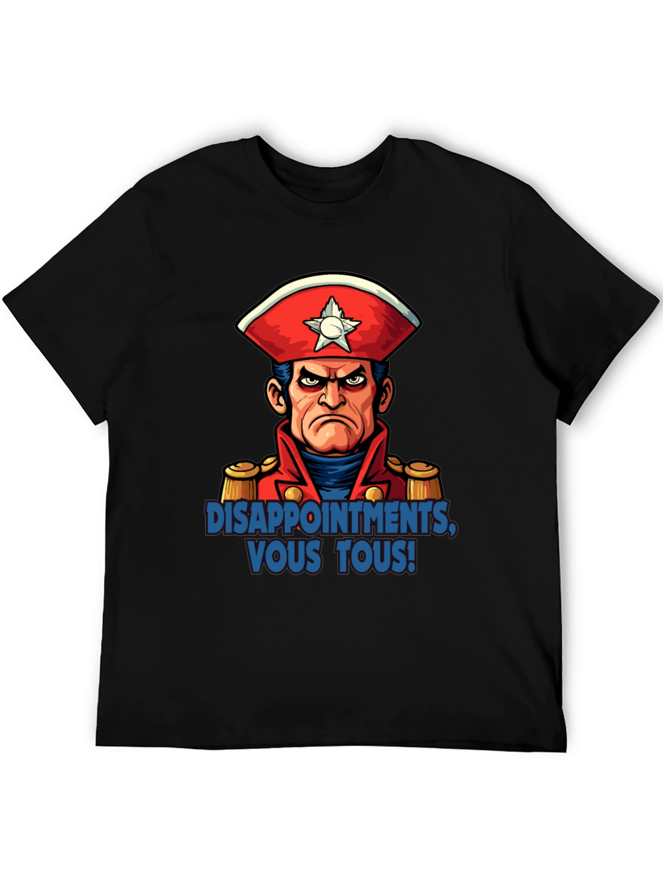 Disappointments Vous Tous! Graphic Tee