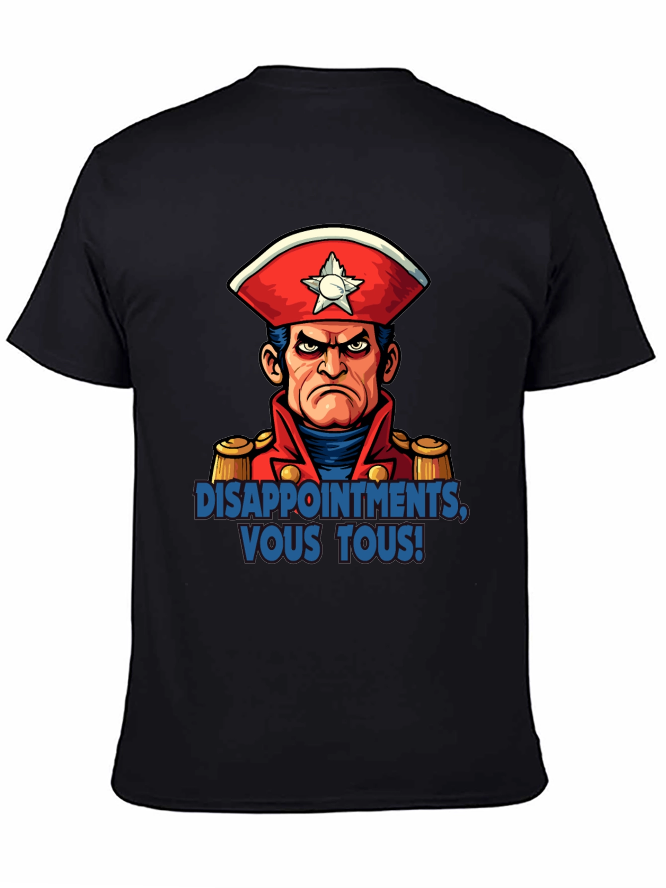 Disappointments Vous Tous! Graphic Tee