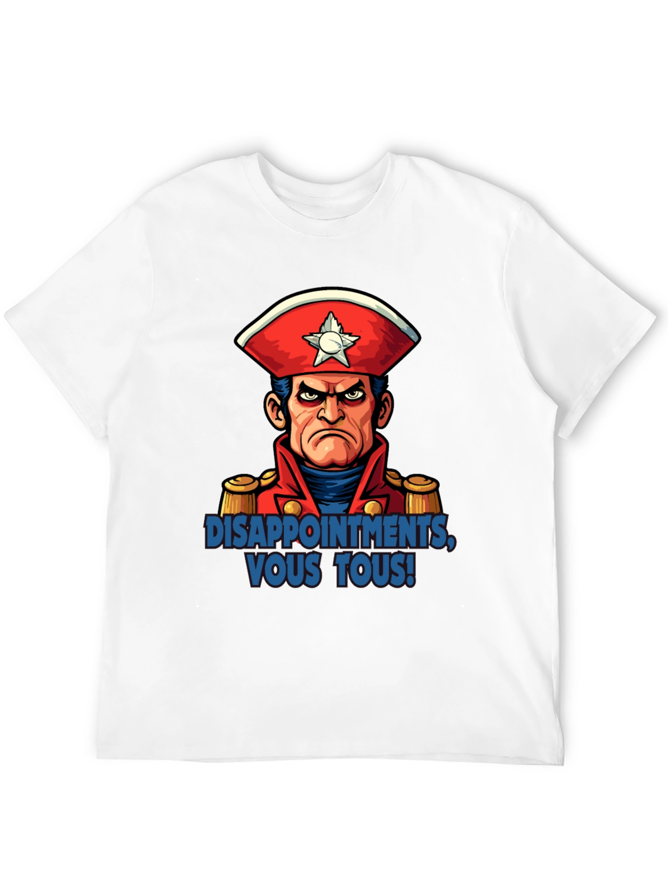 Disappointments Vous Tous! Graphic Tee