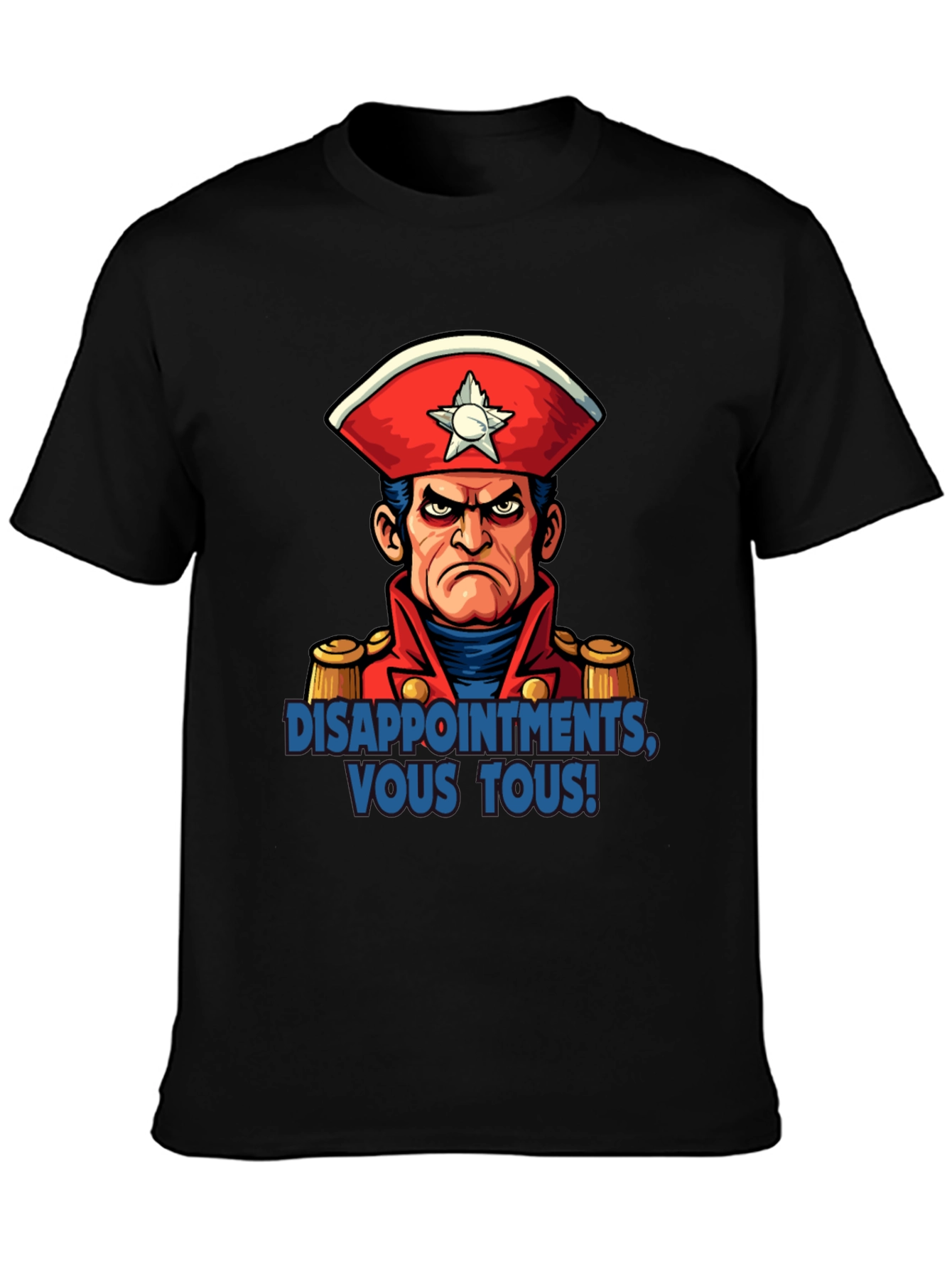 Disappointments Vous Tous! Graphic Tee