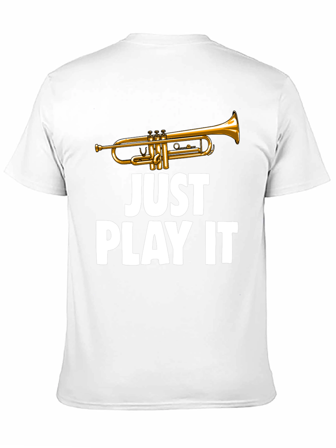 Just Play It Trumpet T-Shirt - Musician Gift
