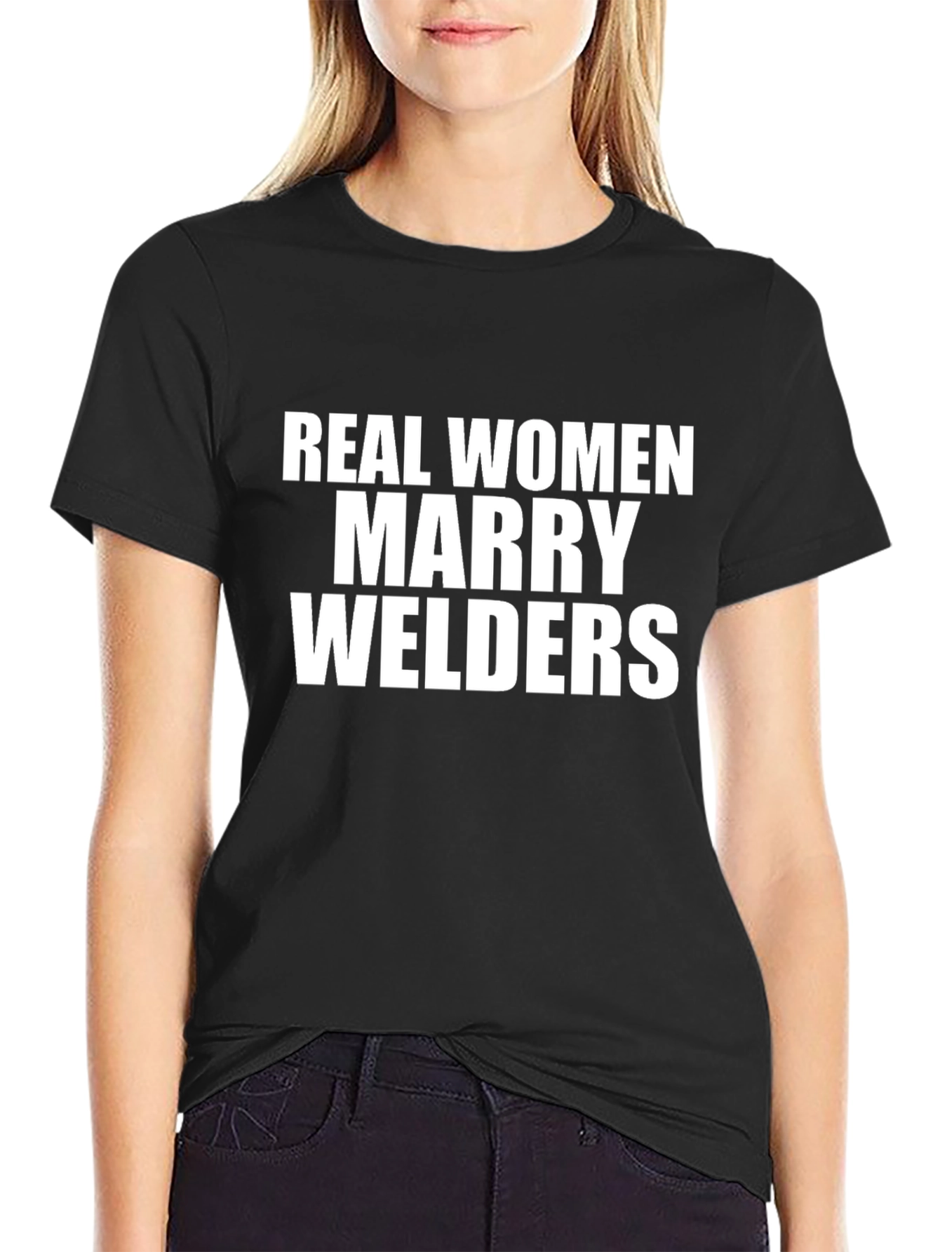 Real Women Marry Welders Graphic Tee