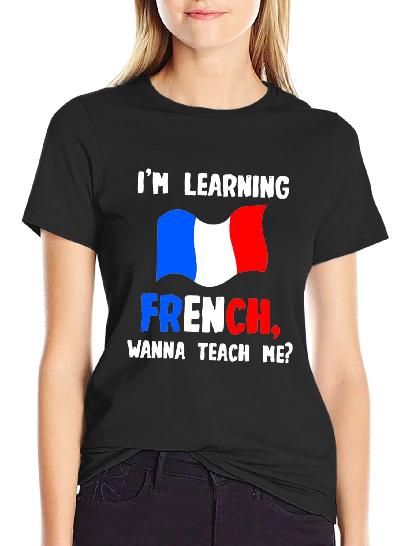 Im Learning French T-Shirt - Teach Me Design