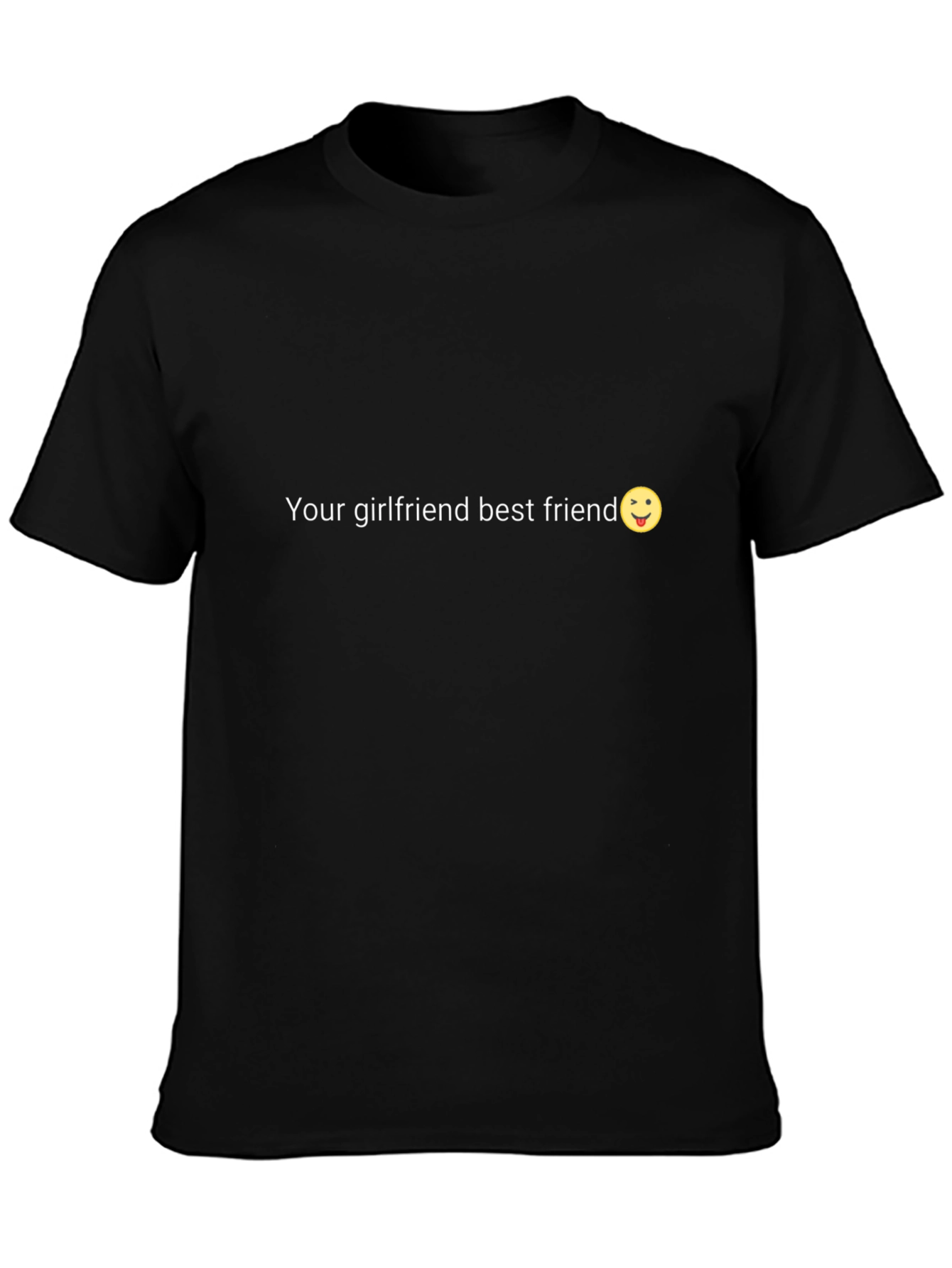 Funny Your Girlfriends Best Friend T-Shirt