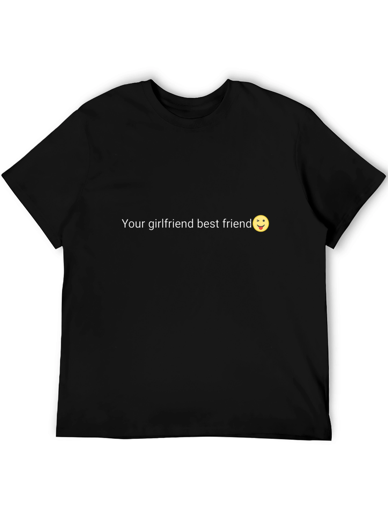 Funny Your Girlfriends Best Friend T-Shirt