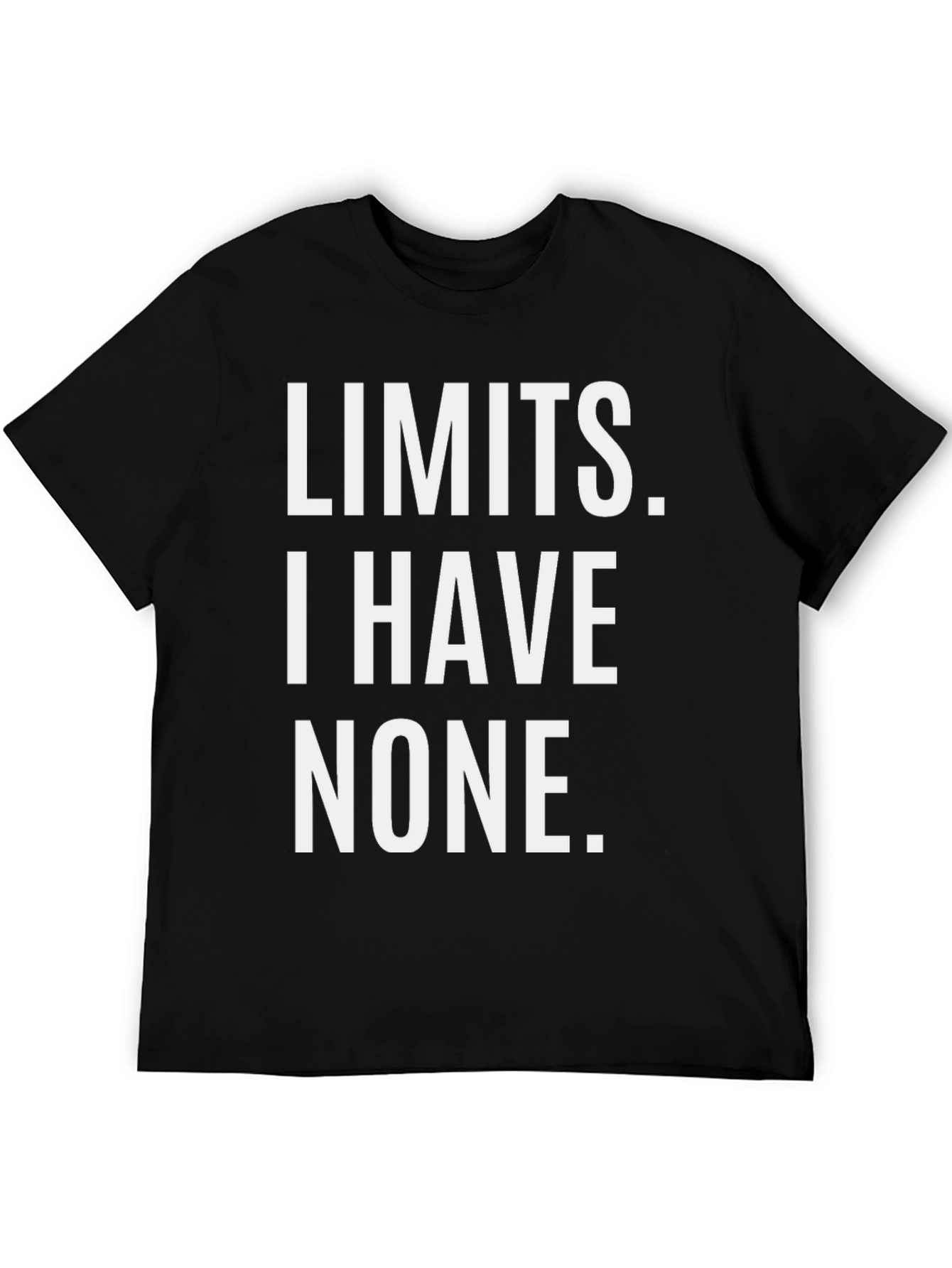 Limits I Have None Graphic Tee
