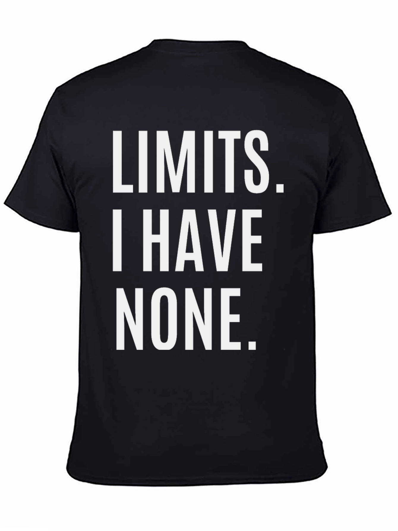 Limits I Have None Graphic Tee