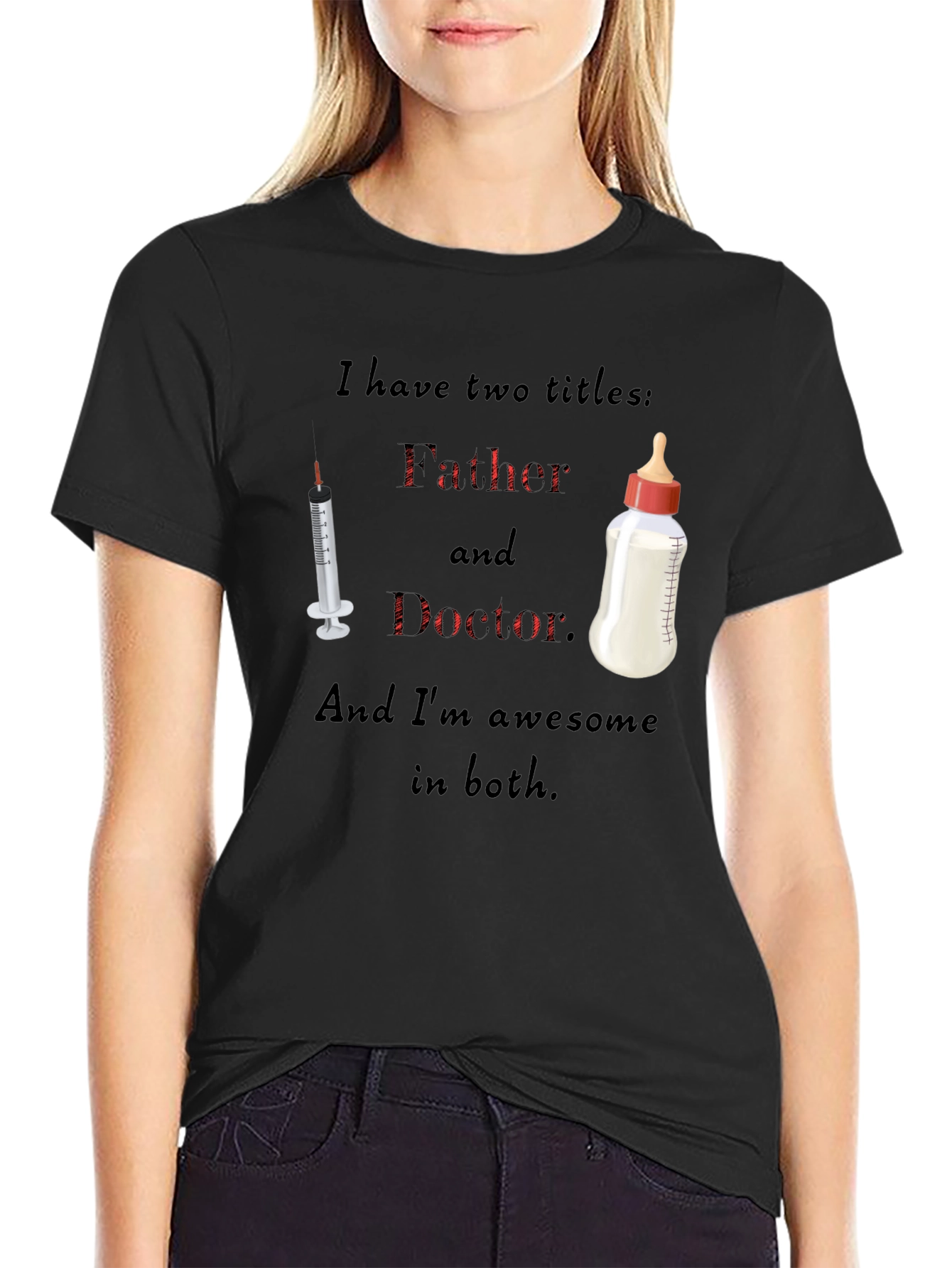 Dad Doctor T-Shirt: Two Titles One Awesome Guy