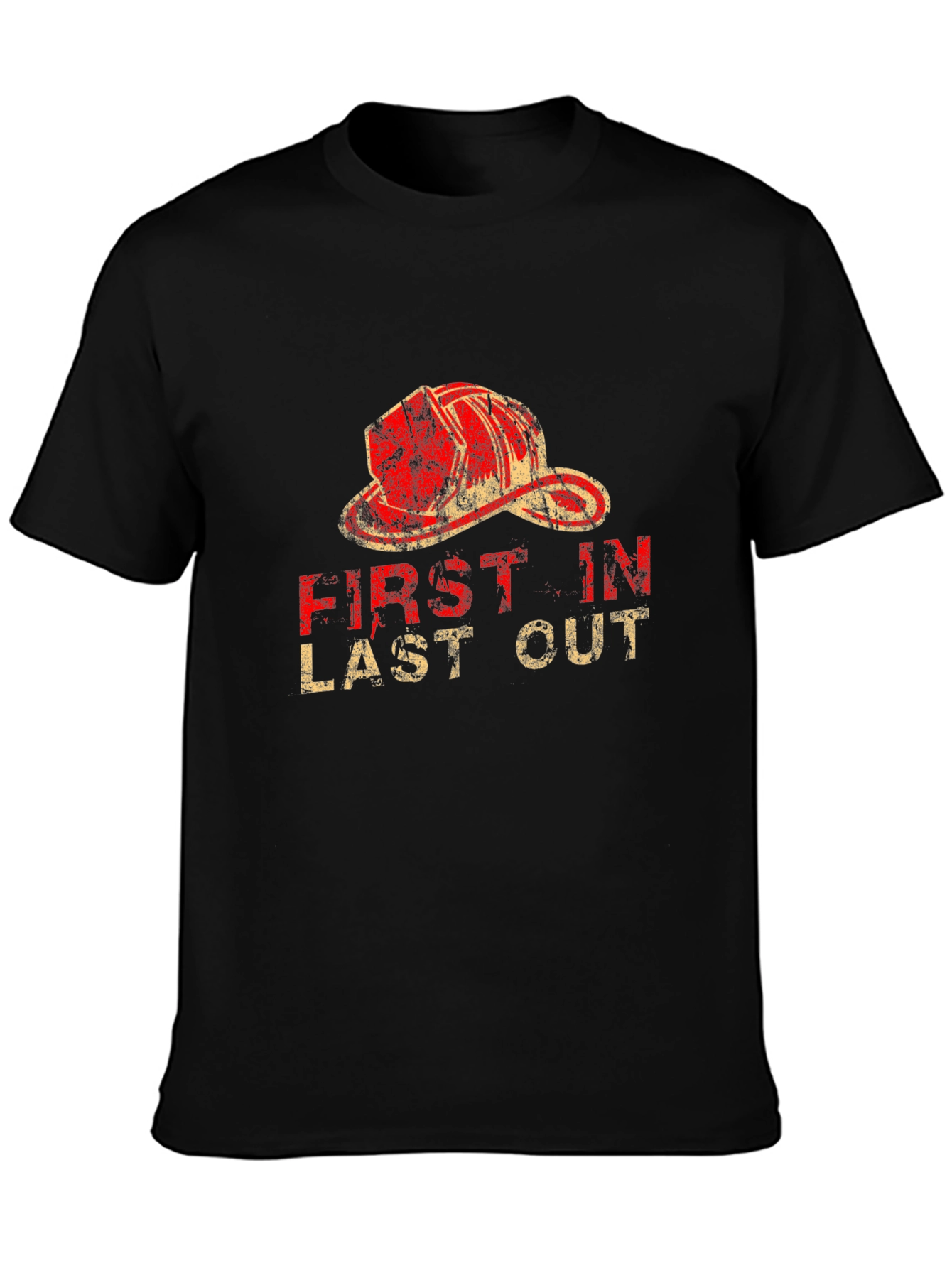 Firefighter First In Last Out Black T-Shirt