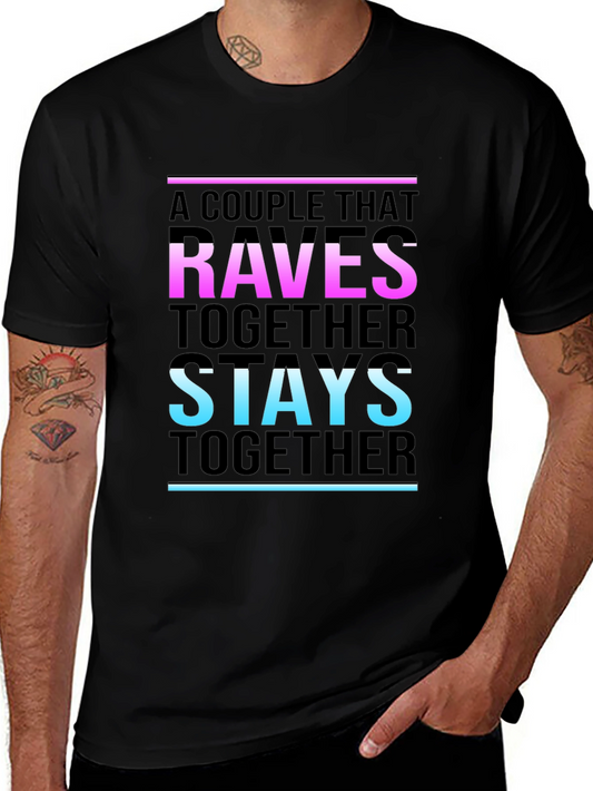 A Couple That Raves Together Stays Together T-Shirt