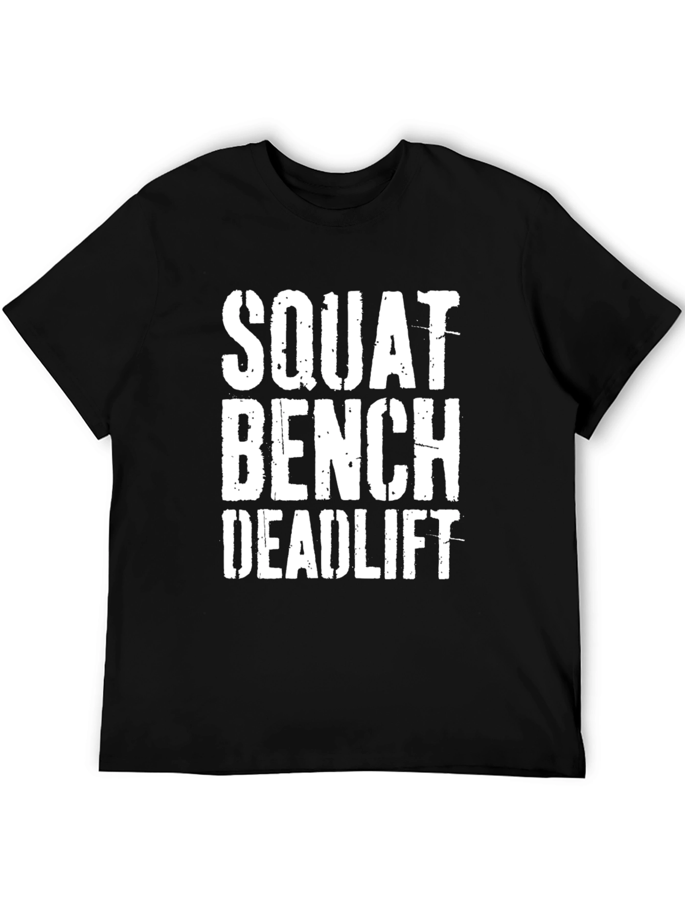 Squat Bench Deadlift Workout T-Shirt - Gym Motivation