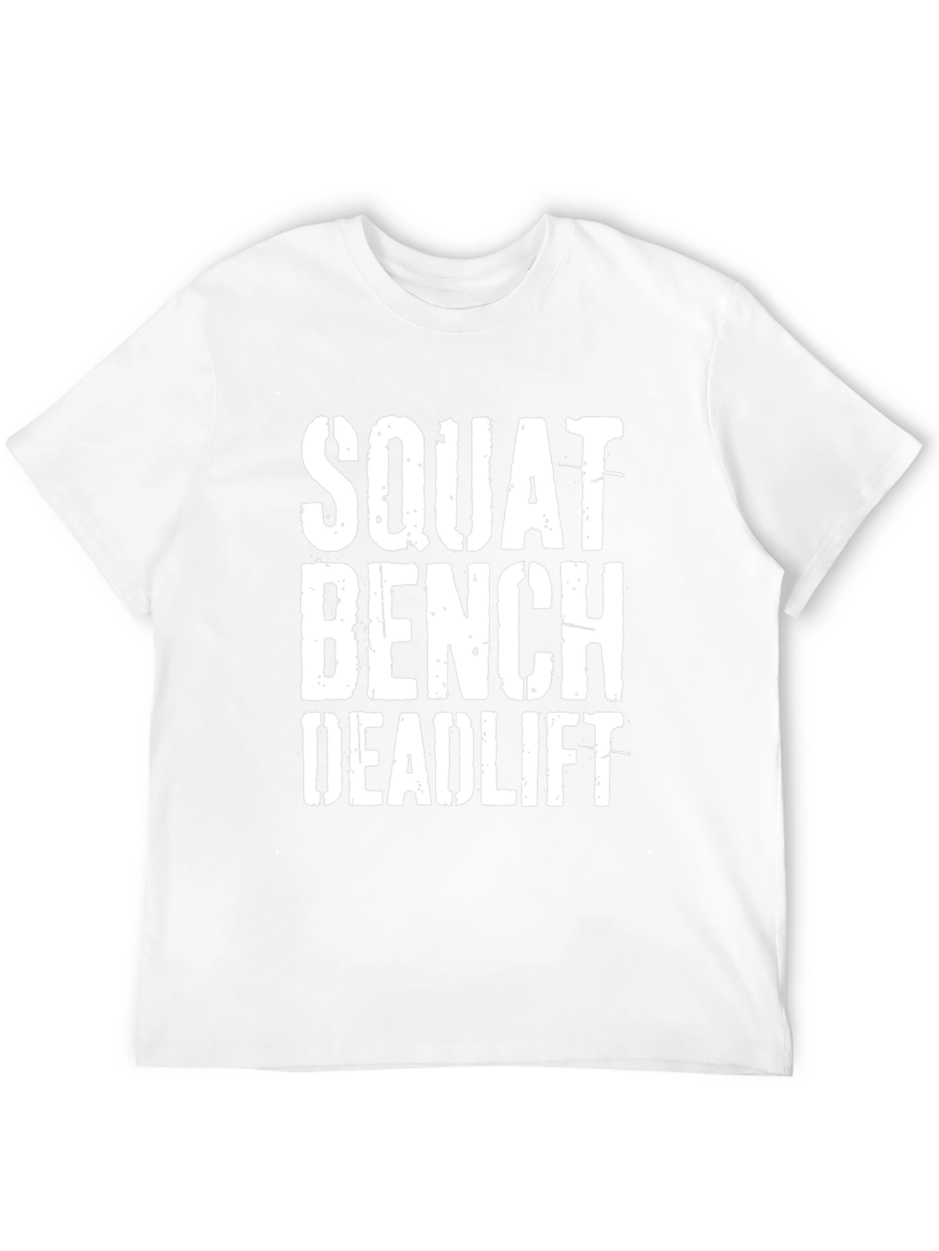 Squat Bench Deadlift Workout T-Shirt - Gym Motivation